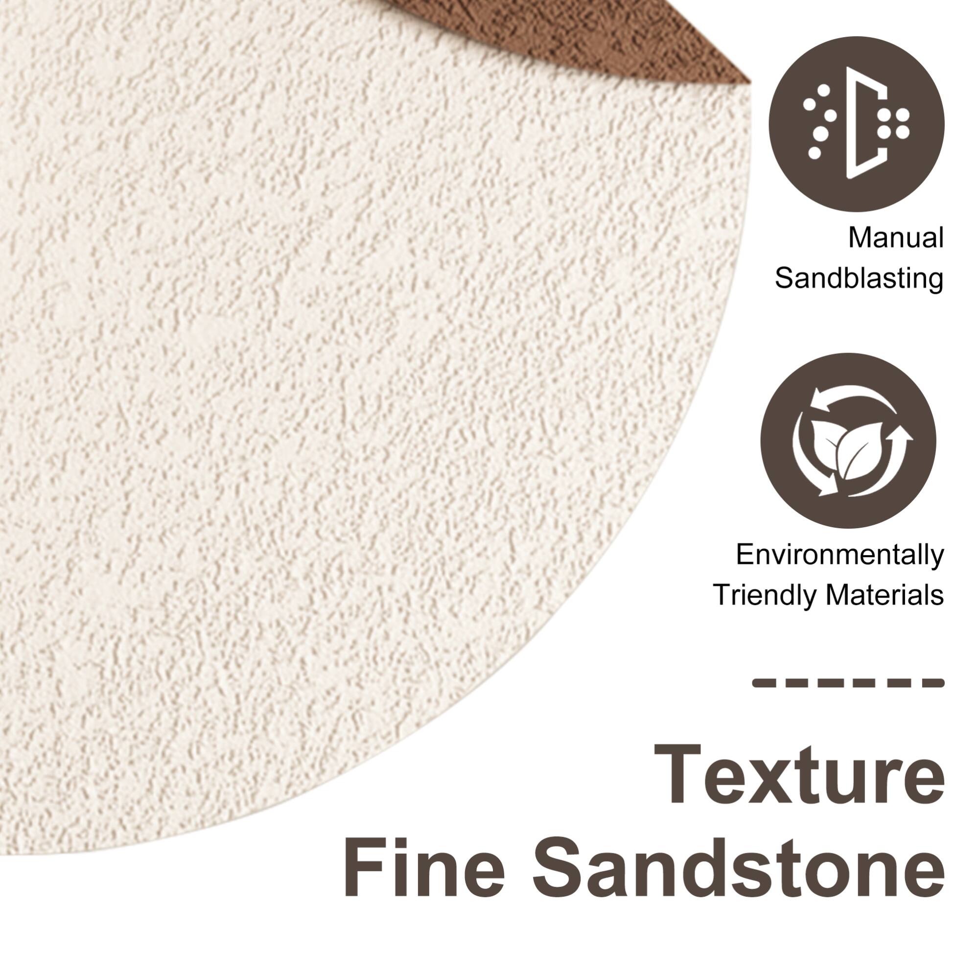 Manual Sandblasting  
Environmentally Friendly Materials  
Texture Fine Sandstone