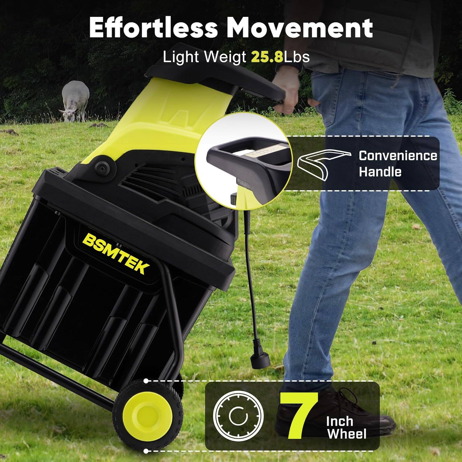 Effortless Movement  
Light Weight 25.8Lbs  
Convenience Handle  
BSMTEK  
7 Inch Wheel