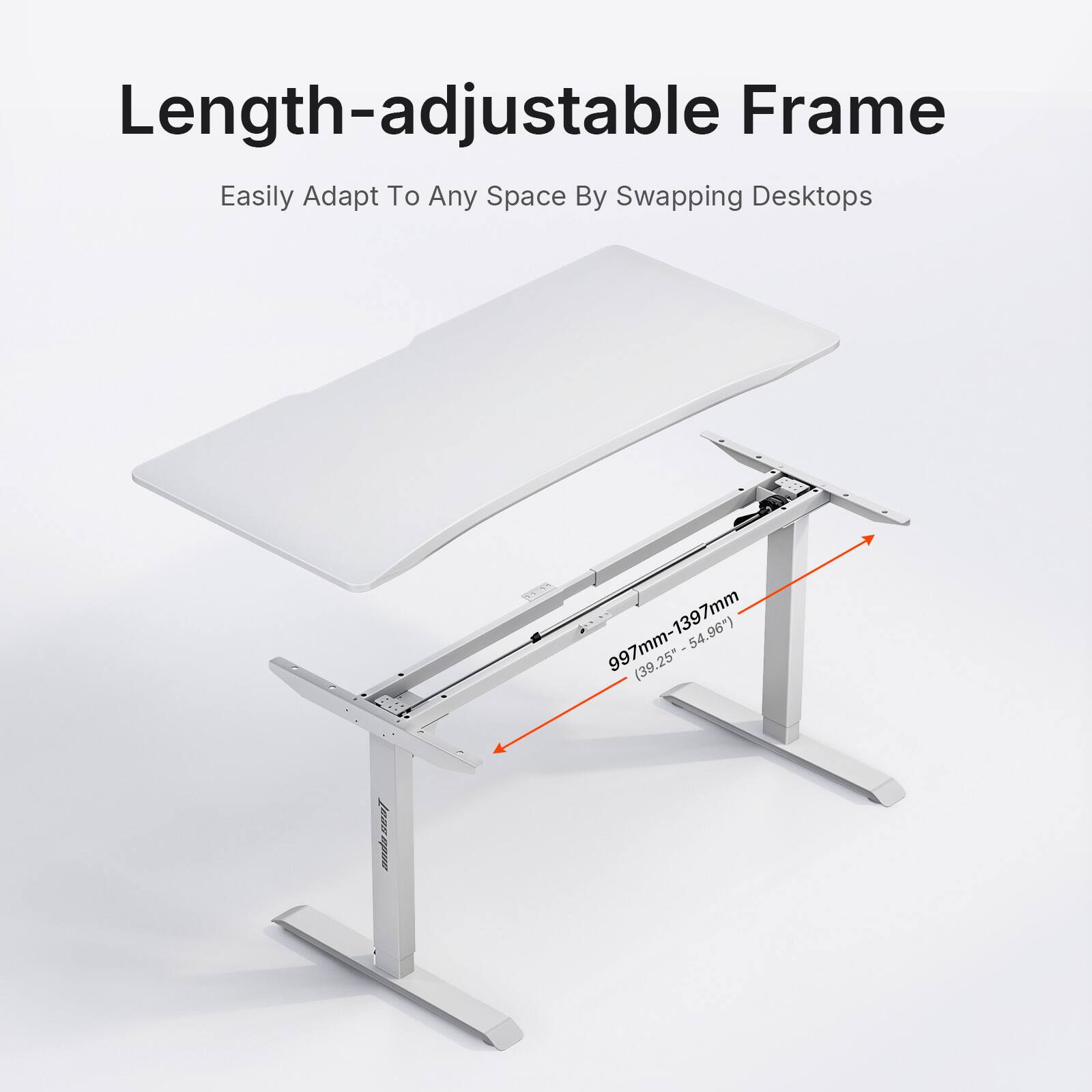 Length-adjustable Frame Easily Adapt To Any Space By Swapping Desktops a 997mm-1397mm (39.25" - 54.96")