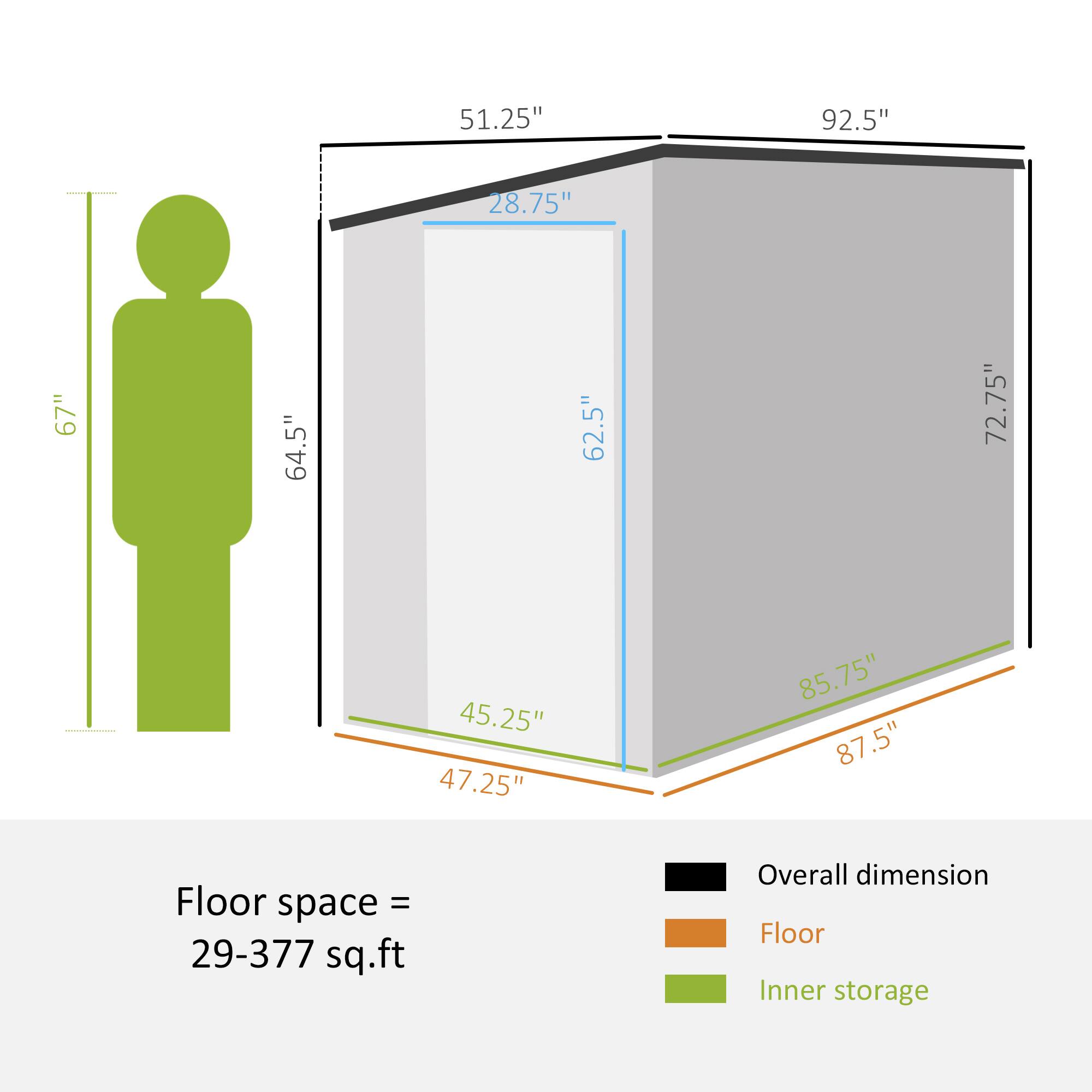 Overall dimension: 51.25" 92.5" 28.75" 67" 64.5" 62.5" 72.75" 45.25" 47.25" 85.75" 87.5"

Floor: 29-377 sq.ft

Inner storage: 29-377 sq.ft
