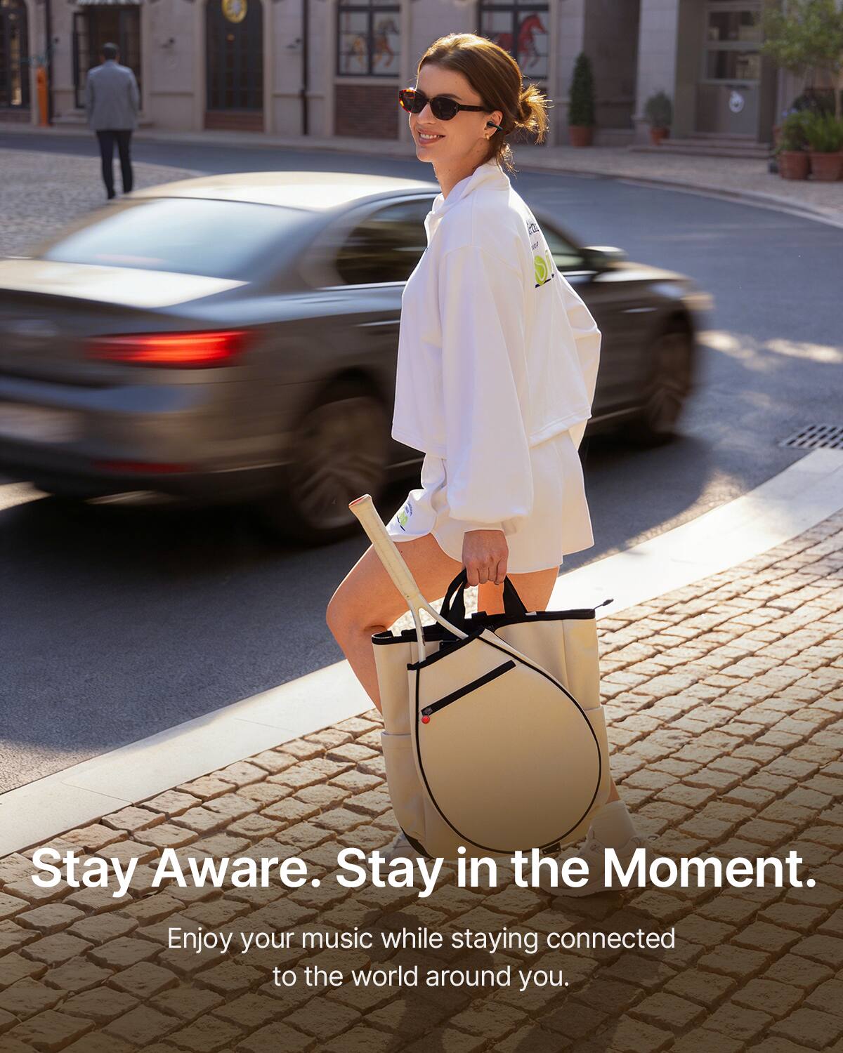 Stay Aware. Stay in the Moment.  
Enjoy your music while staying connected to the world around you.