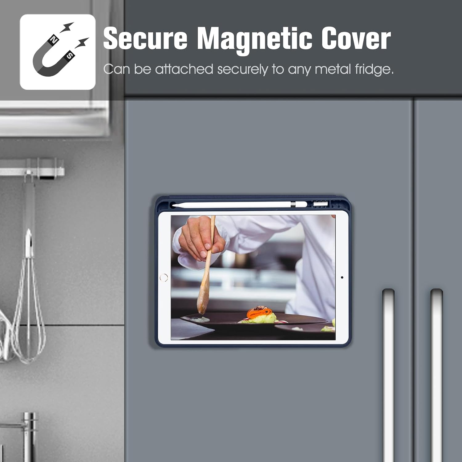 Secure Magnetic Cover  
Can be attached securely to any metal fridge.