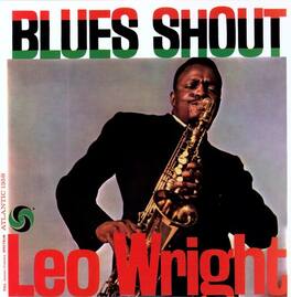 Leo Wright - Blues Shout - VINYL LP