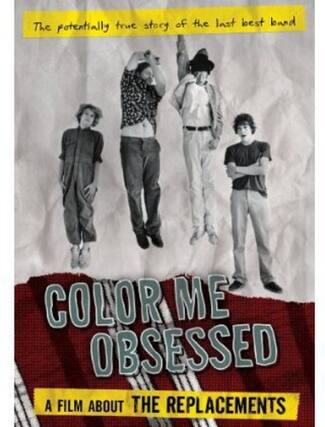 Front. Color Me Obsessed: A Film About the Replacements - DVD.