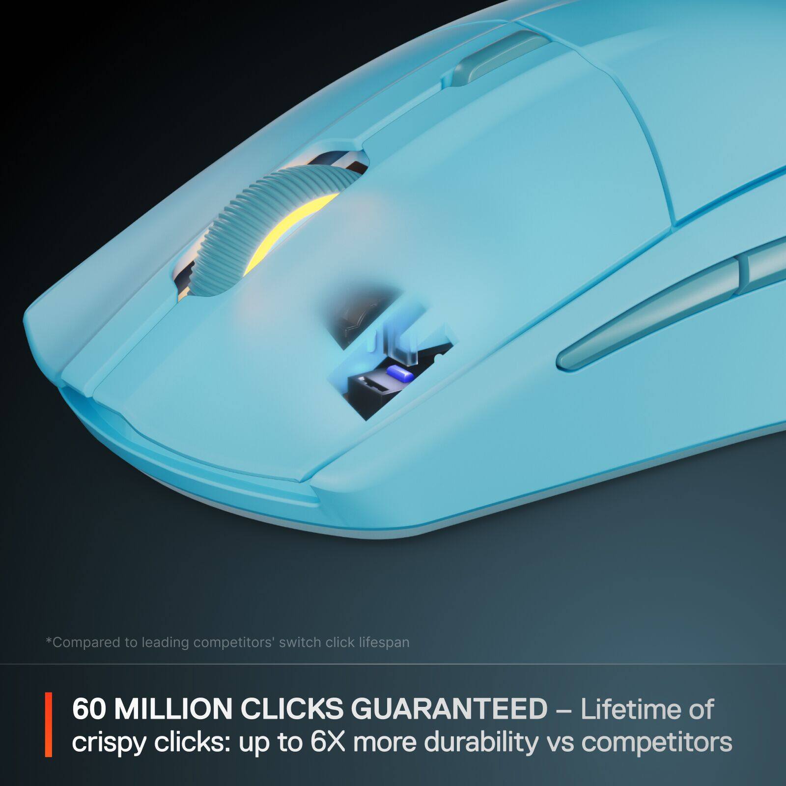 Compared to leading competitors' switch click lifespan, our product offers a 60 million clicks guarantee - a lifetime of crispy clicks, up to 6X more durability than competitors.