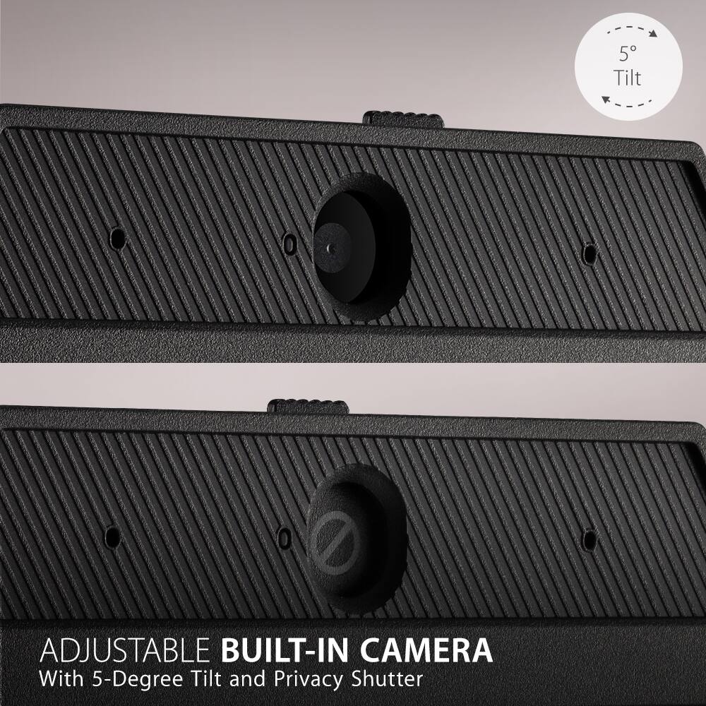 ADJUSTABLE BUILT-IN CAMERA  
With 5-Degree Tilt and Privacy Shutter