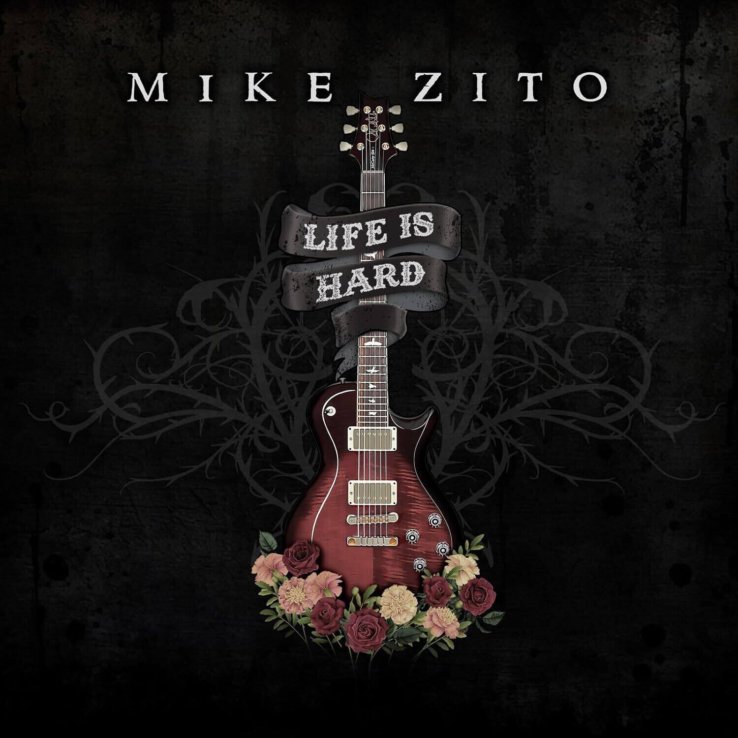 MIKE ZITO  
LIFE IS HARD