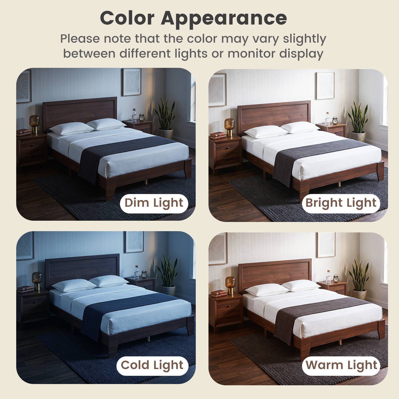 Color Appearance

Please note that the color may vary slightly between different lights or monitor display

Dim Light

Bright Light

Cold Light

Warm Light