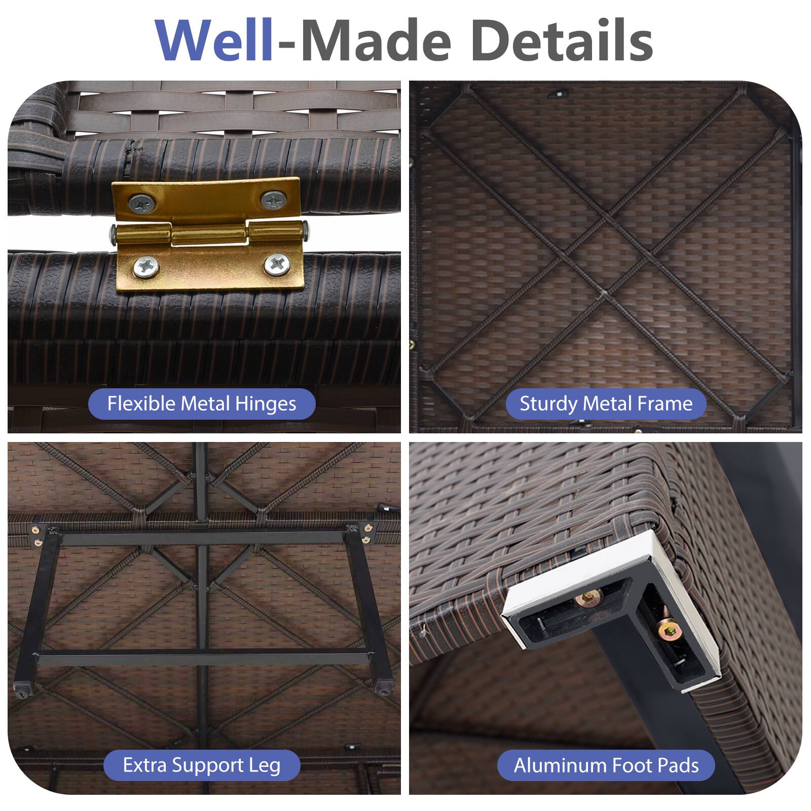 Well-Made Details

- Flexible Metal Hinges
- Sturdy Metal Frame
- Extra Support Leg
- Aluminum Foot Pads