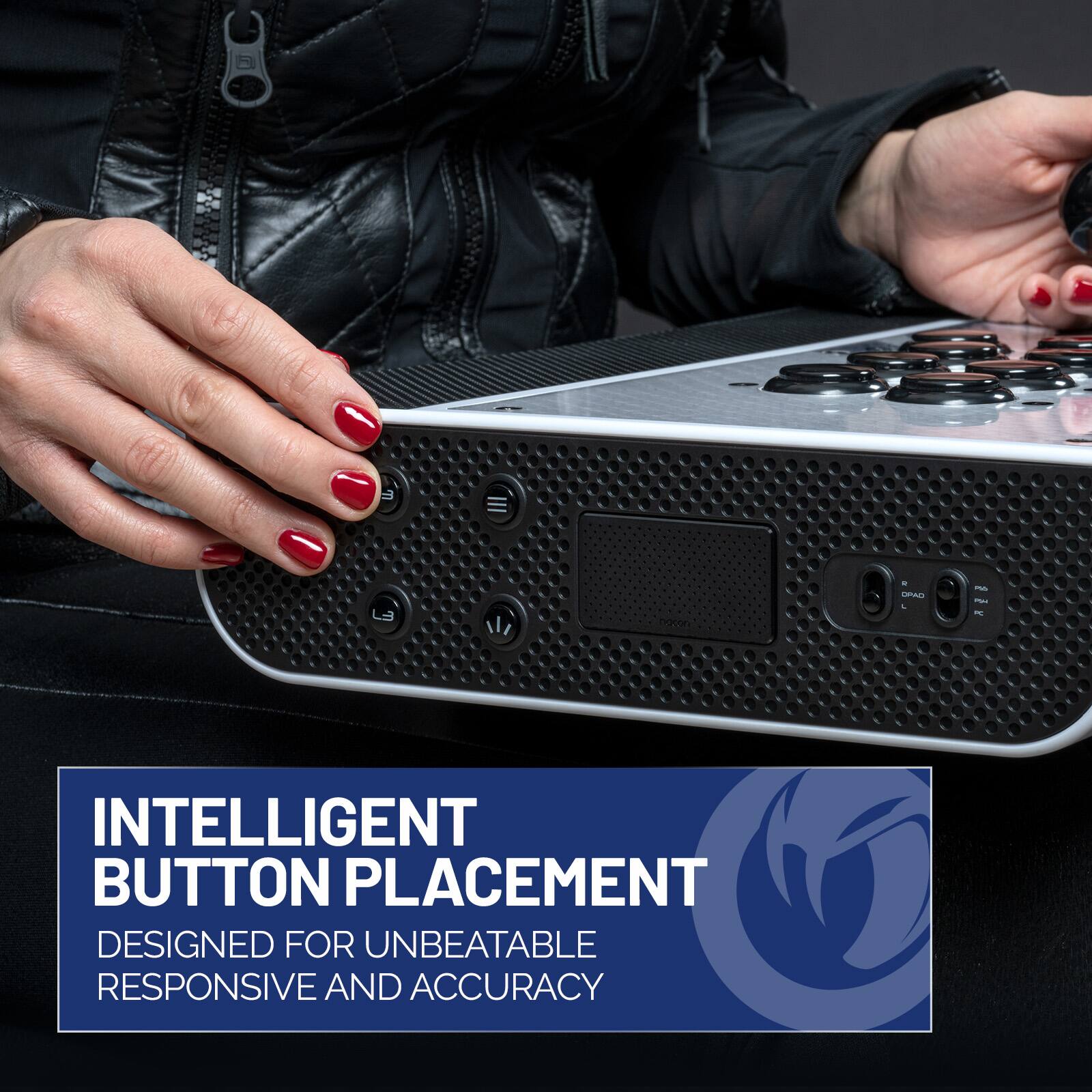 INTELLIGENT BUTTON PLACEMENT  
DESIGNED FOR UNBEATABLE RESPONSIVE AND ACCURACY