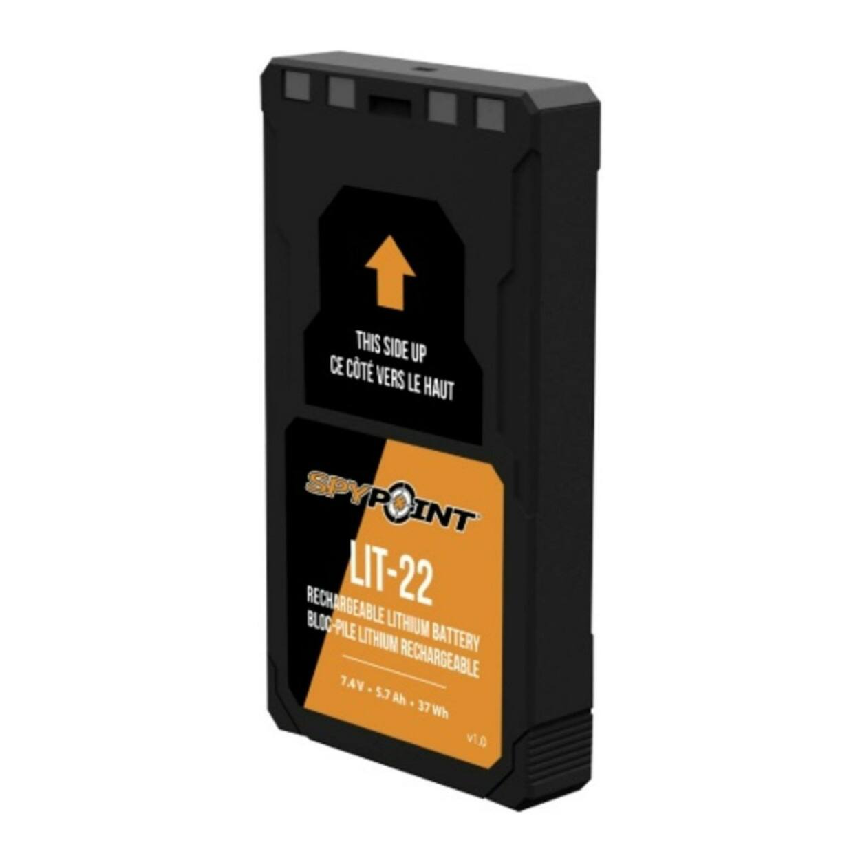 THIS SIDE UP  
CE CÔTÉ VERS LE HAUT  

SPYPOINT  
LIT-22  
RECHARGEABLE LITHIUM BATTERY  
BLOC-PILE LITHIUM RECHARGEABLE  

7.4V - 5.7 Ah - 37 Wh  

Q.Iv