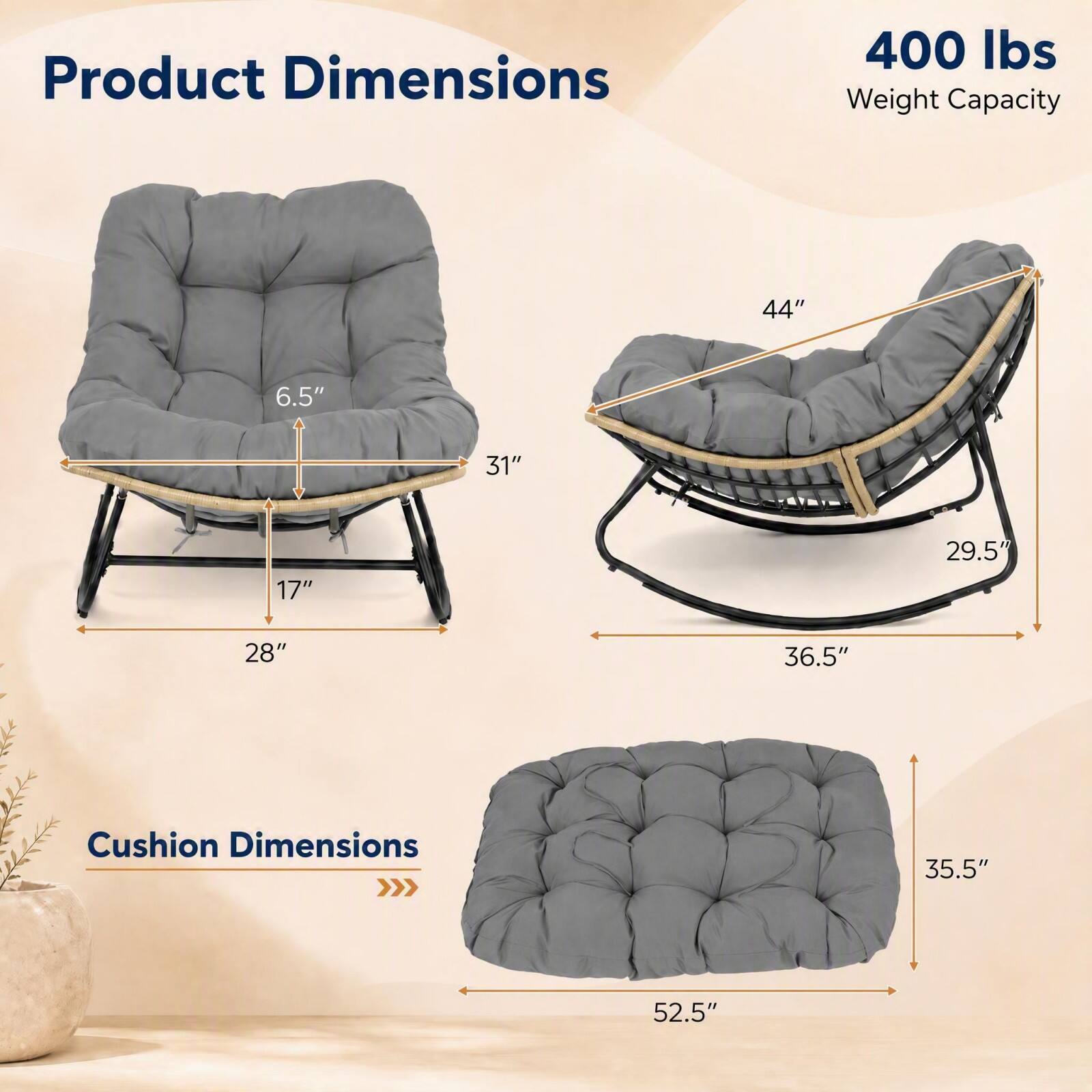 Product Dimensions  
400 lbs Weight Capacity  
44"  
6.5"  
31"  
17"  
29.5"  
28"  
36.5"  

Cushion Dimensions  
35.5"  
52.5"