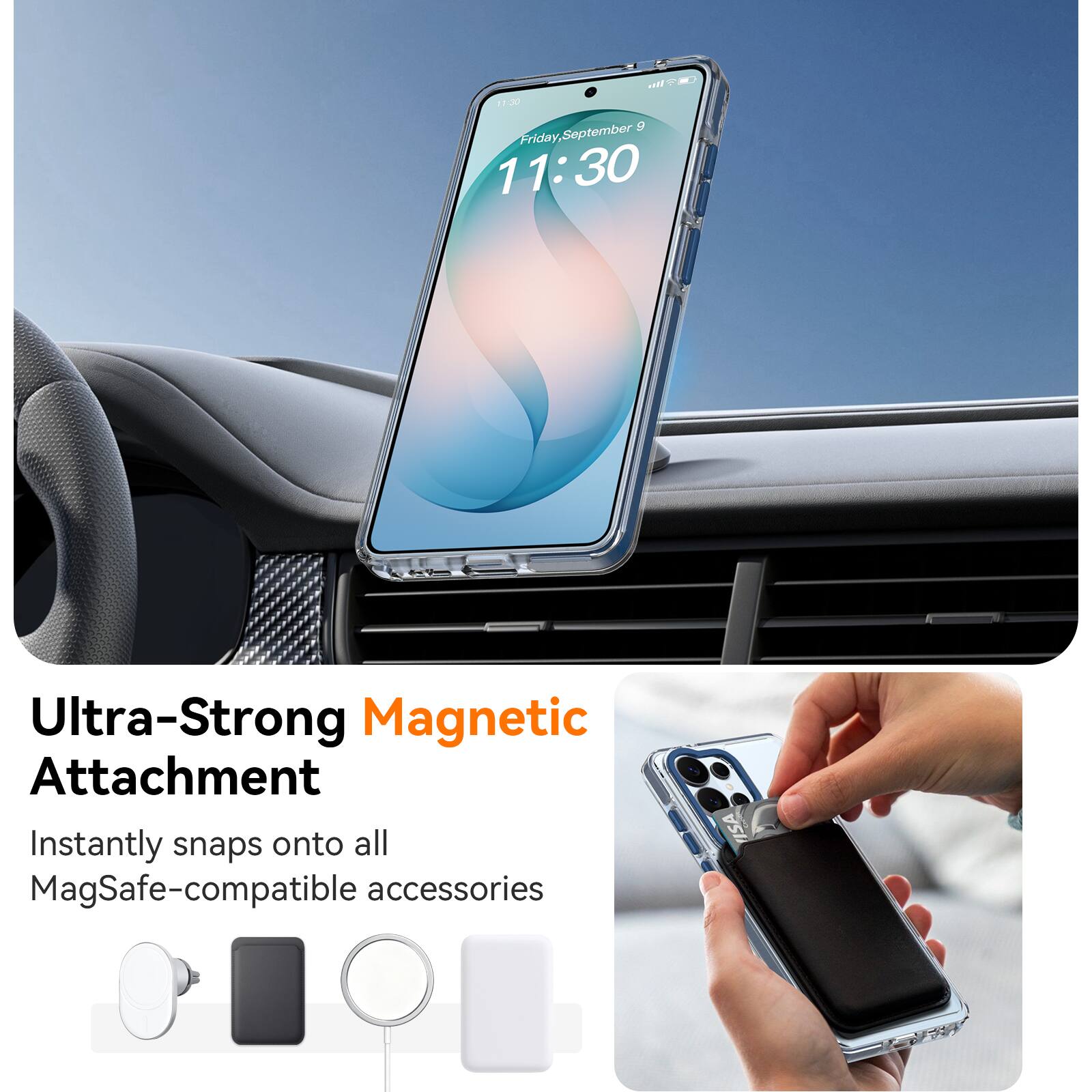 all 11:30 9 Friday, September 9

Ultra-Strong Magnetic Attachment
Instantly snaps onto all MagSafe-compatible accessories