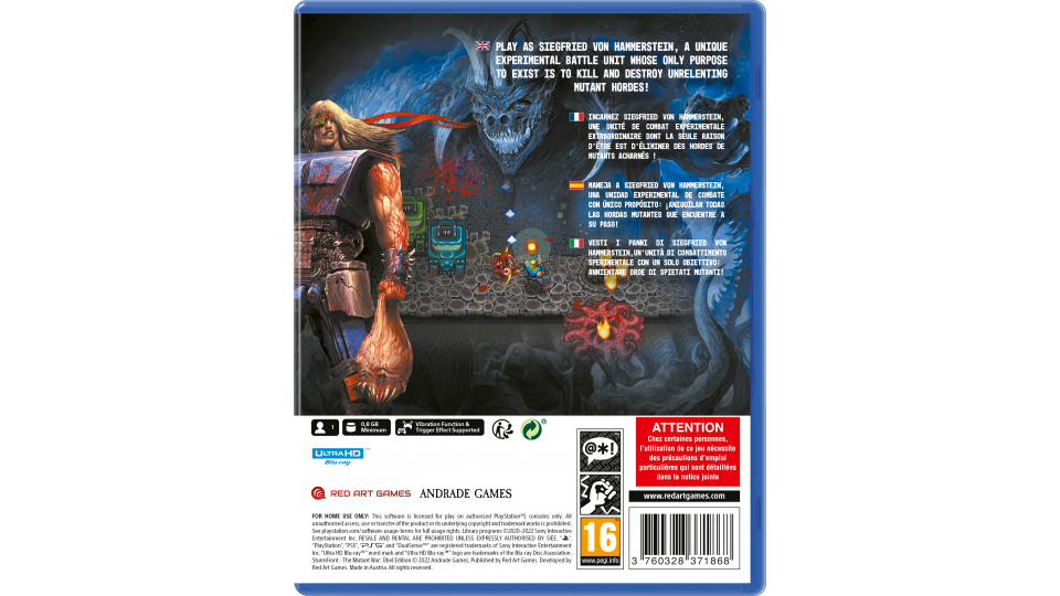 **Front Cover:**
- PLAY AS SIEGFRIED VON HAMMERSTEIN, A UNIQUE EXPERIMENTAL BATTLE UNIT WHOSE ONLY PURPOSE TO EXIST IS TO KILL AND DESTROY UNRELENTING MUTANT HORDES!

**Back Cover:**
- INCARNEZ SIEGFRIED VON HAMMERSTEIN, UNE UNITÉ DE COMBAT EXPÉRIMENTALE EXTRAORDINAIRE DONT LA SEULE RAISON D'EXISTER EST D'ÉCRABOUILLER DES HORDES DE MUTANTS ACHARNÉS !
- MAMEJA I STEGFRIED VON HAMMERSTEIN, UNA UNIDAD EXPERIMENTAL DE COMBATE CON UN ÚNICO PROPÓSITO: ANIQUILAR TODAS LAS HORDAS MUTANTES QUE ENCUENTRAS EN TU CAMINO!
- VESTI I PANKT DI STEGFRIED VO HAMMERSTEIN UN'UNITÀ BT CONMATTAMENTO SPERIMENTALE CON UN SOLO OBBIETTIVO: ANNIHILARE ORDINE DI SPIETATI MUTANTI!

**Bottom Section:**
- GF GE Viac
