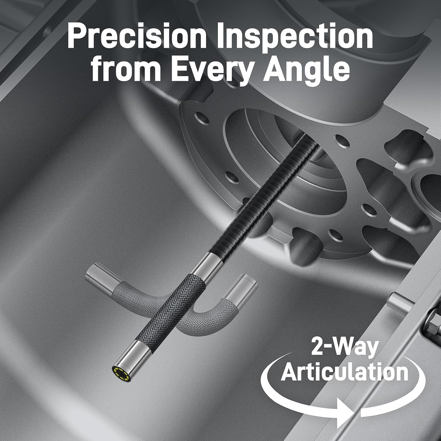Precision Inspection from Every Angle  
2-Way Articulation