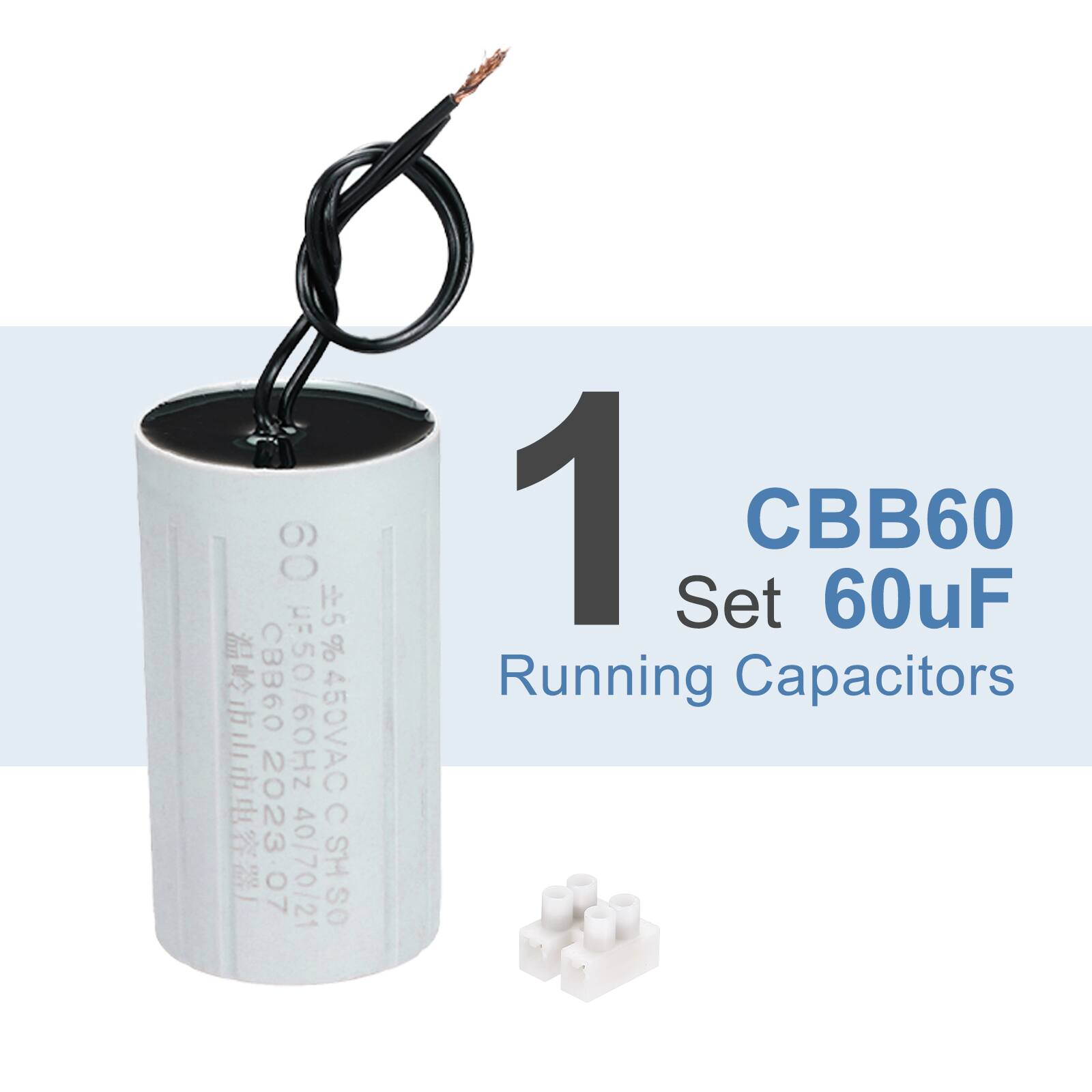 1 Set CBB60 60uF Running Capacitors  
CBB60 50/60Hz 5% 450VAC  
2023 07 40/70/21 SH C  
CBB60 60uF