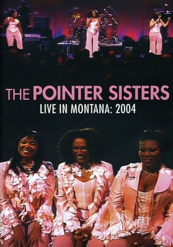 The Pointer Sisters - Live in Montana 2004  - DVD
