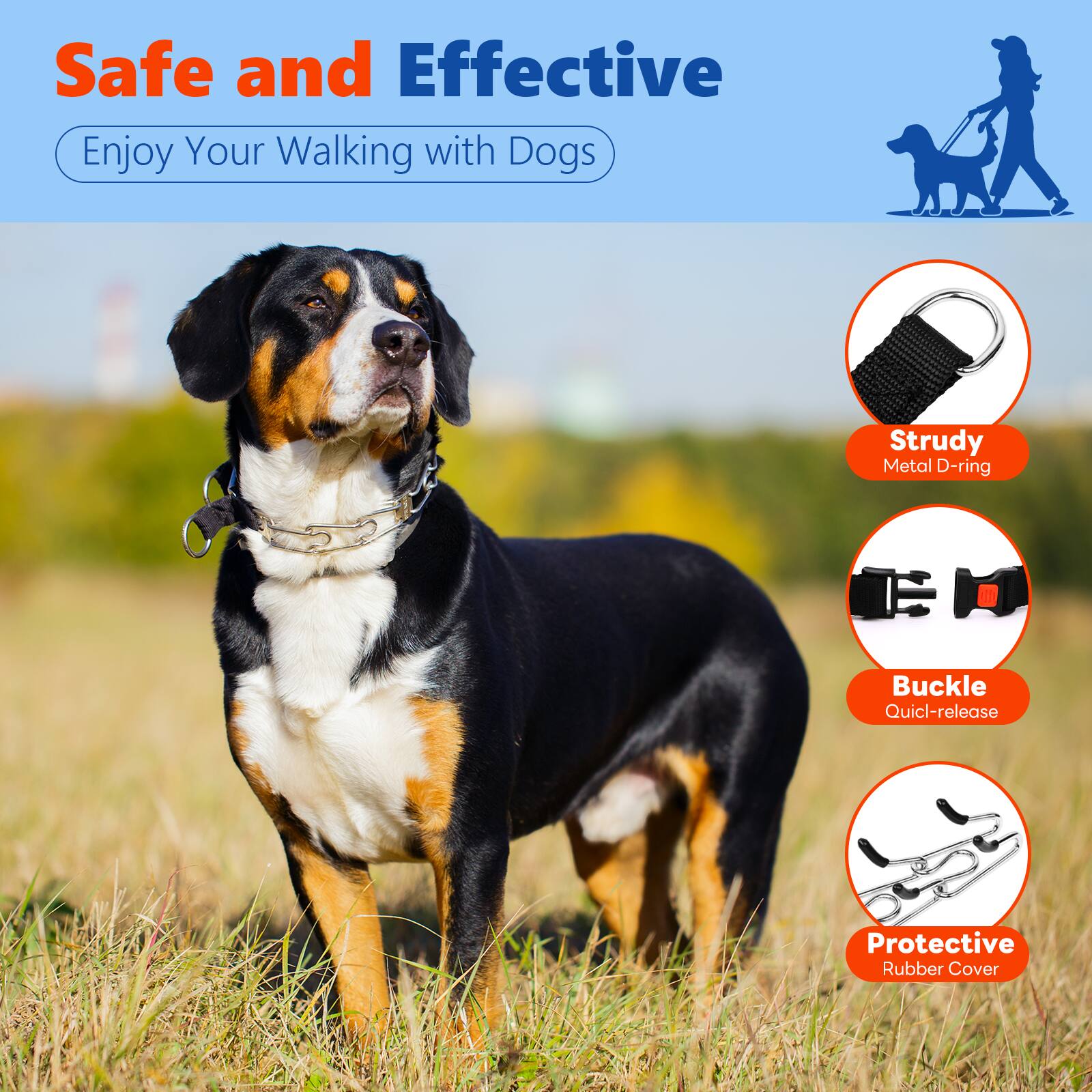 Safe and Effective  
Enjoy Your Walking with Dogs  

- Strudy Metal D-ring  
- Buckle Quick-release  
- Protective Rubber Cover