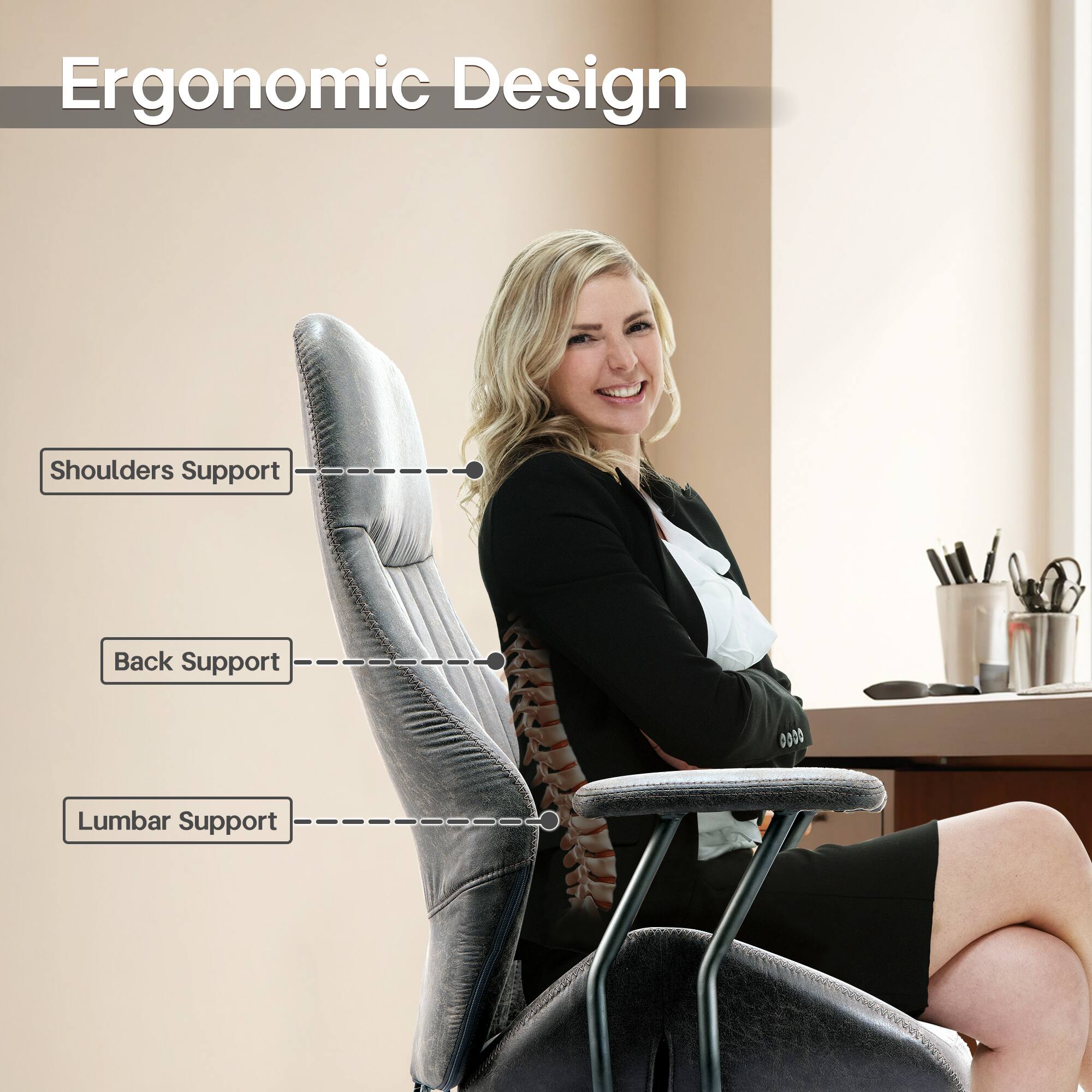 Ergonomic Design

Shoulders Support  
Back Support  
Lumbar Support