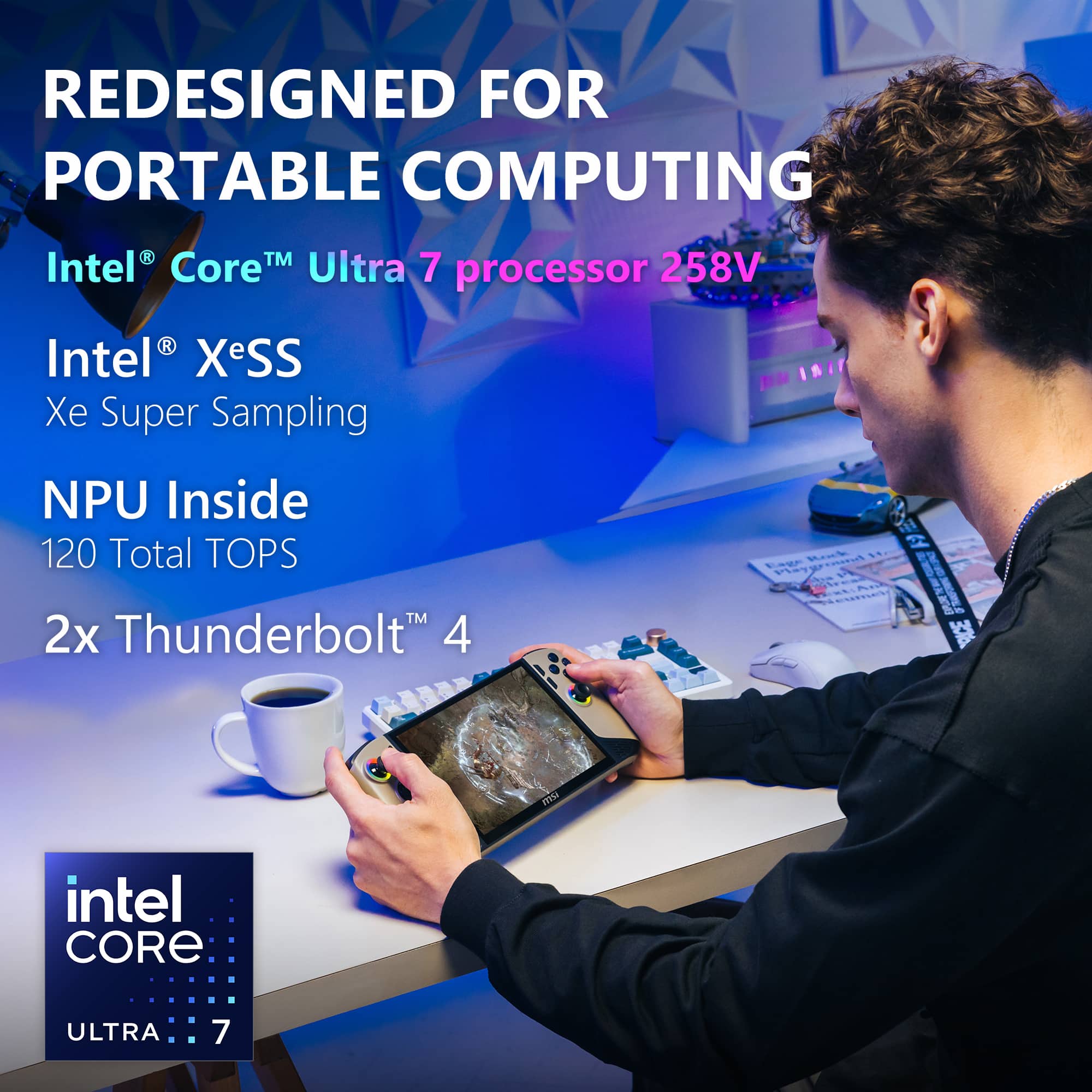 Redesigned for Portable Computing: Intel Core Ultra 7 258V processor, Intel Xe Super Sampling NPU Inside, 120 Total TOPS, 2x Thunderbolt 4.