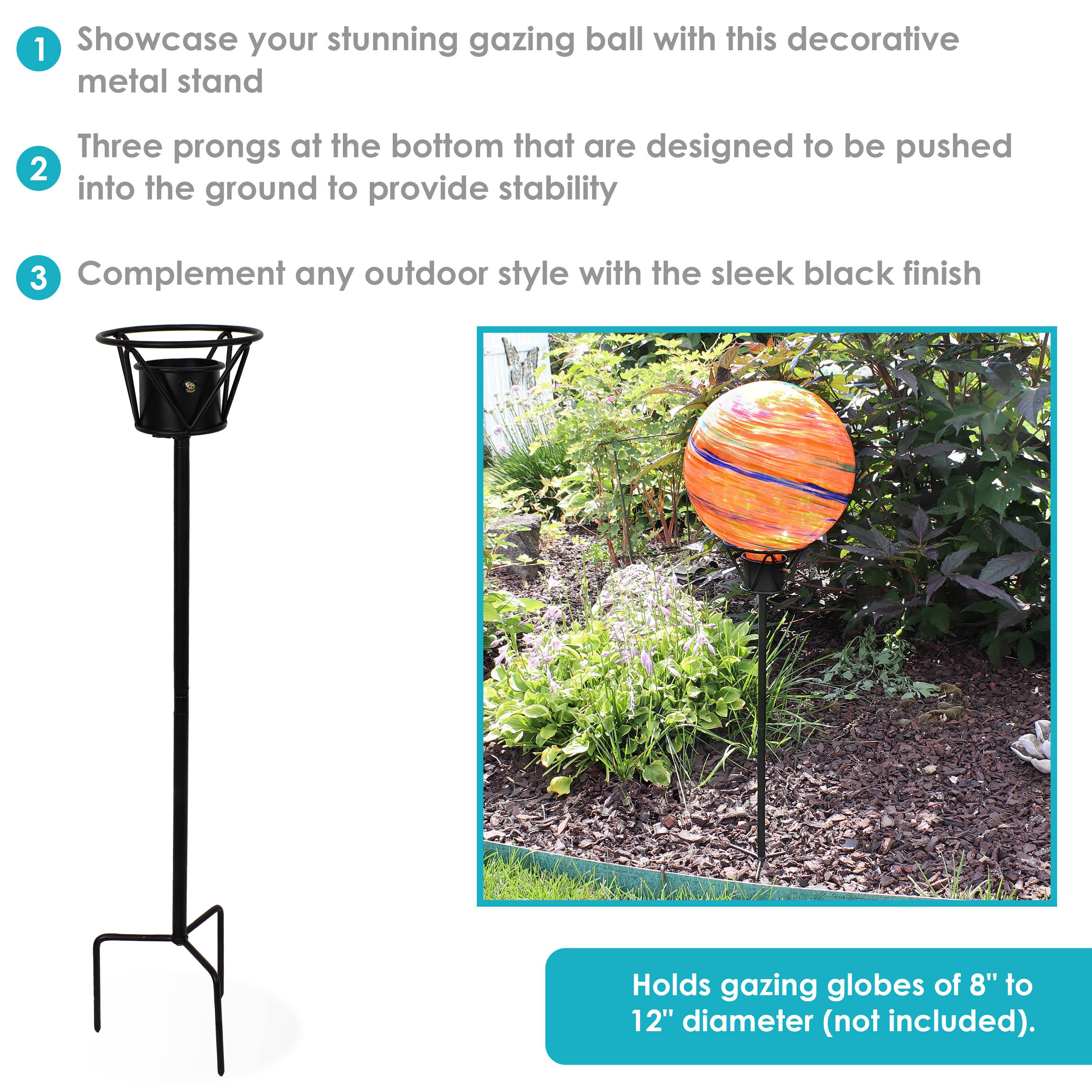 1. Showcase your stunning gazing ball with this decorative metal stand.
2. Three prongs at the bottom that are designed to be pushed into the ground to provide stability.
3. Complement any outdoor style with the sleek black finish.

Holds gazing globes of 8" to 12" diameter (not included).