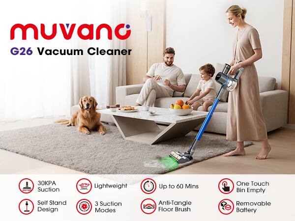 muvanc G26 Vacuum Cleaner  
Suction Lightweight Up to 60 Mins  
One Touch Bin Empty  
Self Stand Design  
3 Suction Modes  
Anti-Tangle Floor Brush  
Removable Battery