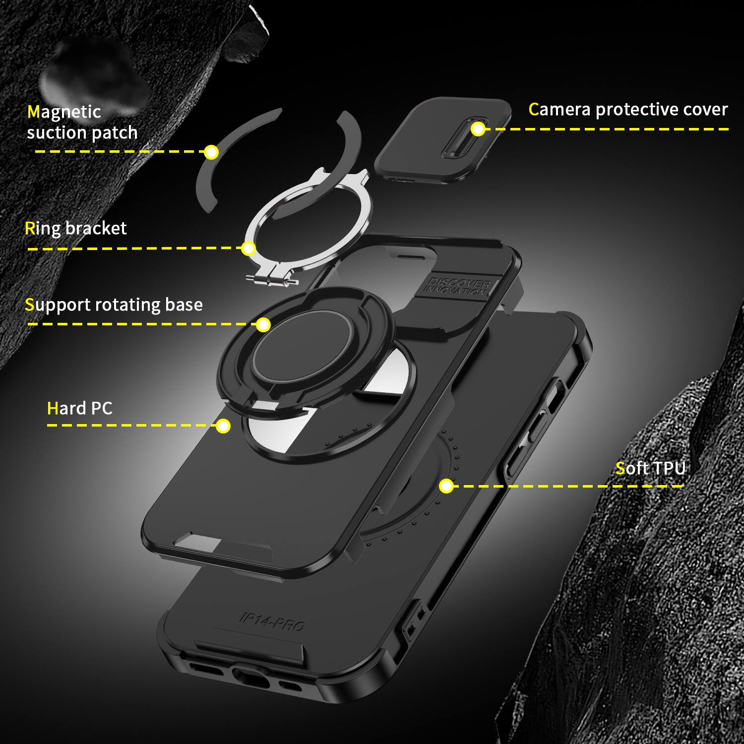 Magnetic suction patch  
Camera protective cover  
Ring bracket  
Support rotating base  
DISCOVER INNOVATION  
Hard PC  
Soft TPU  
IP14-PRO