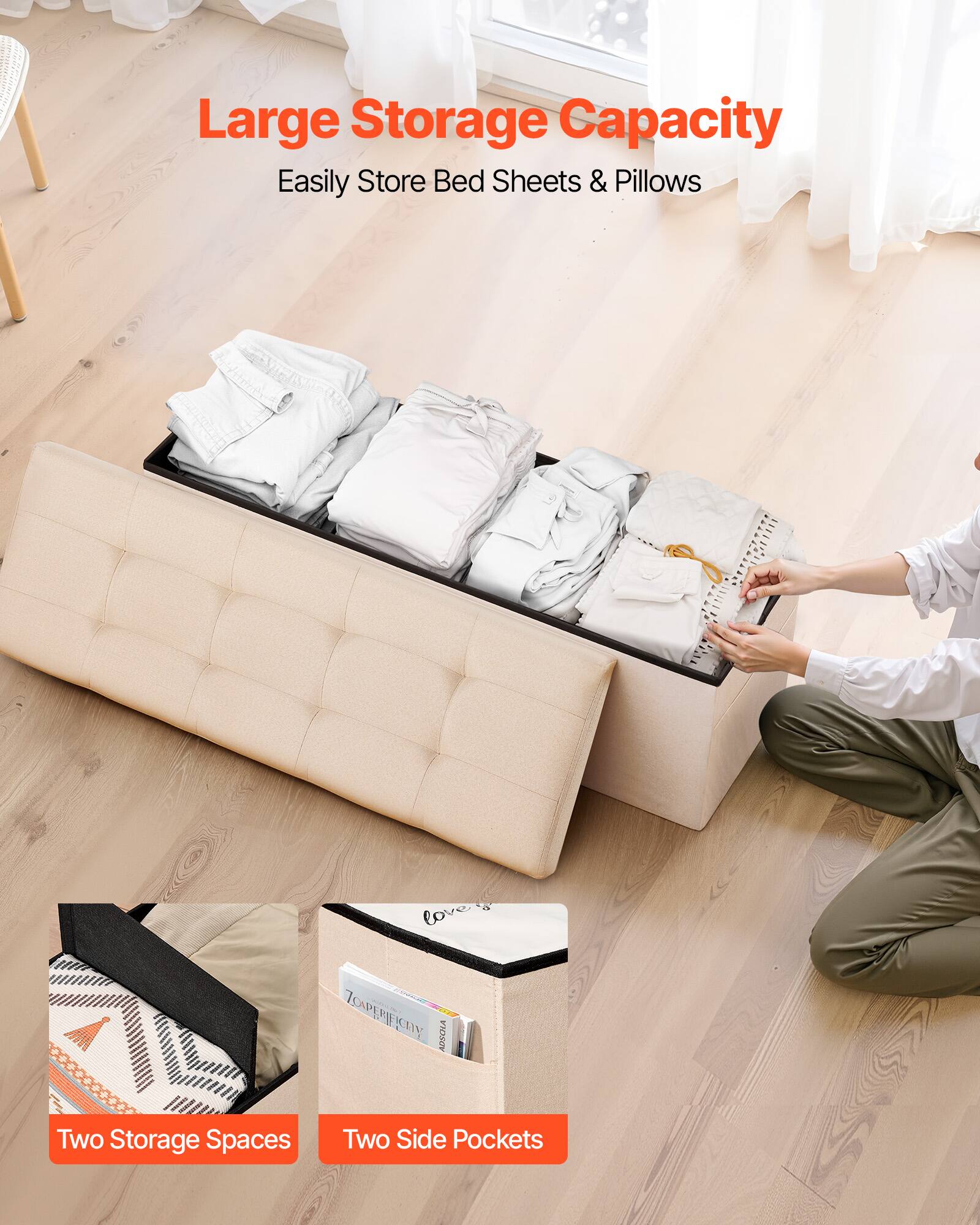 Large Storage Capacity  
Easily Store Bed Sheets & Pillows  

Two Storage Spaces  
Two Side Pockets