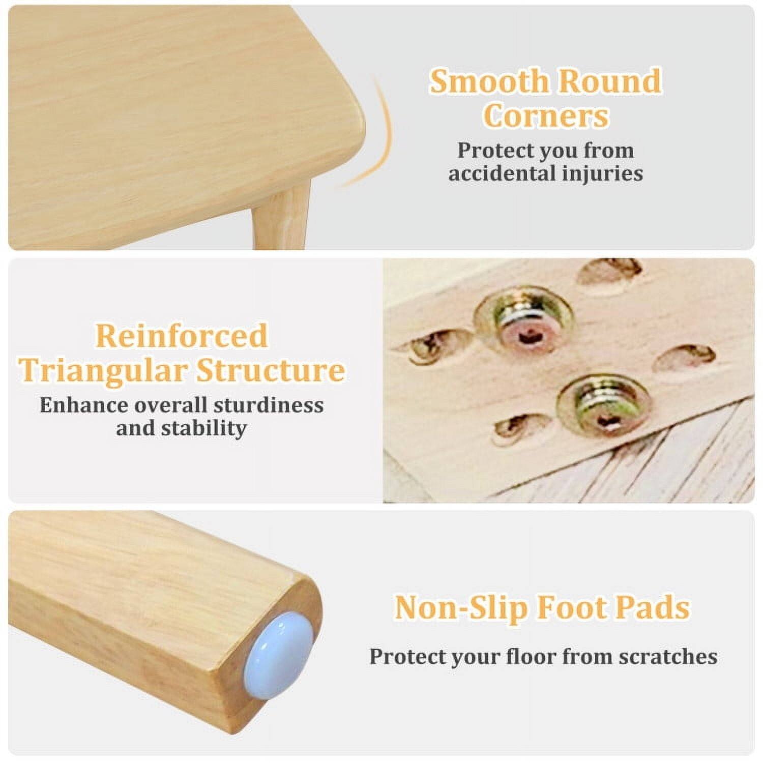 Smooth Round Corners  
Protect you from accidental injuries  

Reinforced Triangular Structure  
Enhance overall sturdiness and stability  

Non-Slip Foot Pads  
Protect your floor from scratches