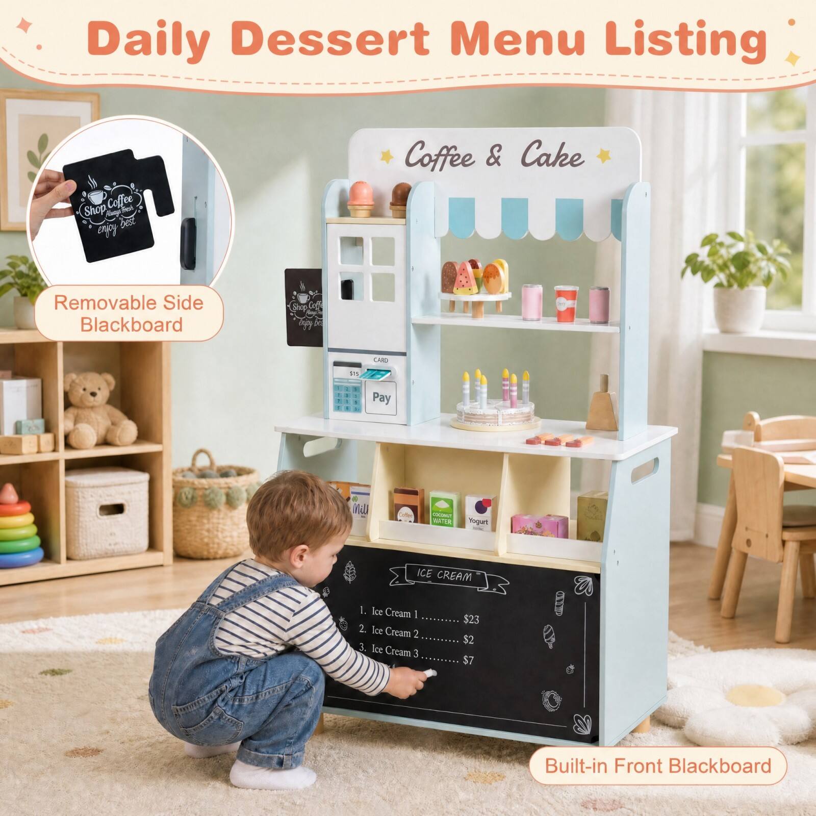 Daily Dessert Menu Listing

Shop Coffee & Cake

Removable Side Blackboard

CARD $15

Pay

COCONUT WATER Yogurt

ICE CREAM
1. Ice Cream 1 $23
2. Ice Cream 2 $2
3. Ice Cream 3 $7

Built-in Front Blackboard