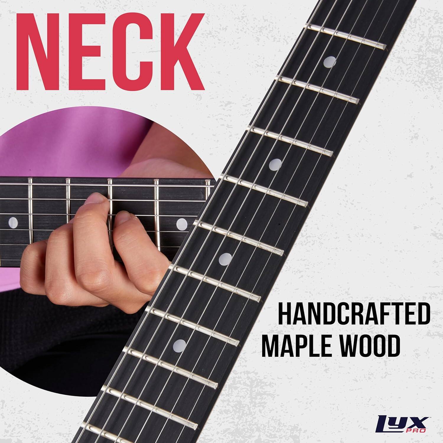NECK

HANDCRAFTED MAPLE WOOD

LYX PRO