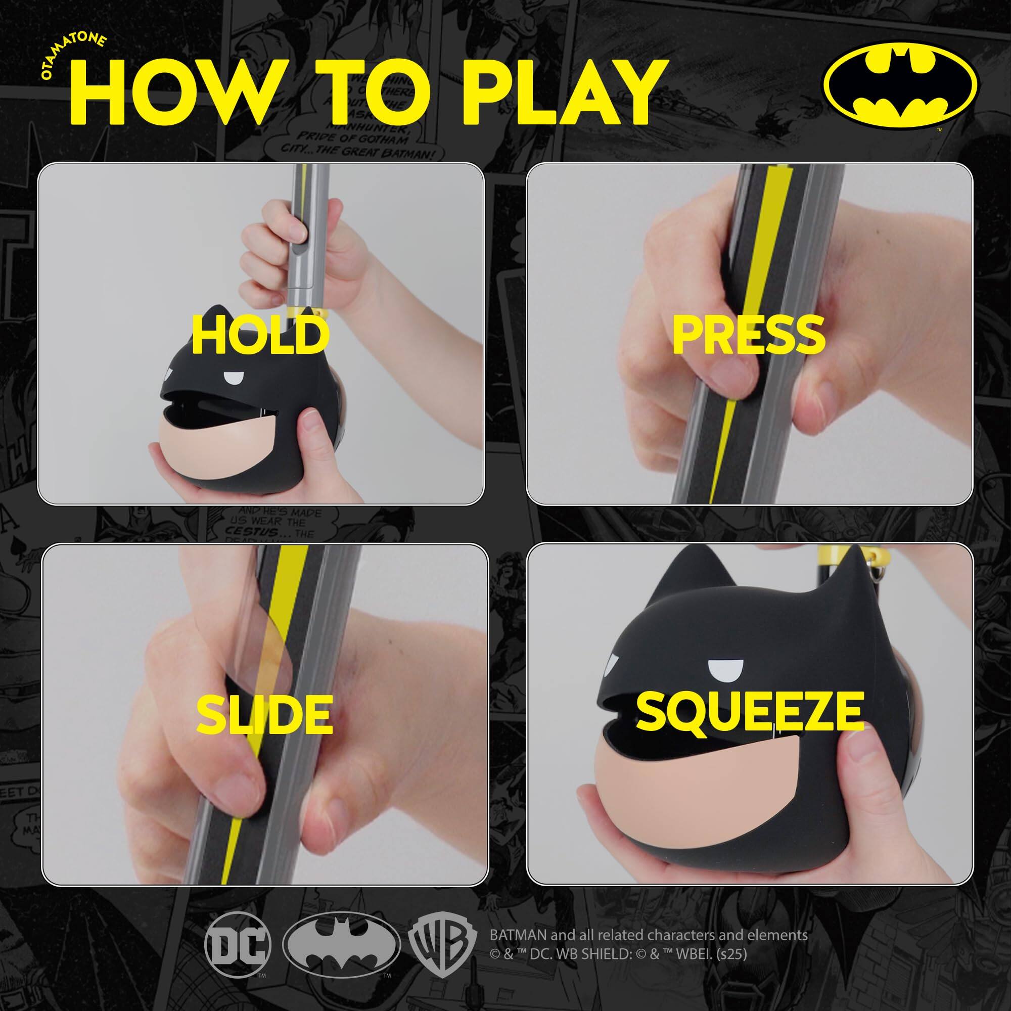GEAMATONE  
HOW TO PLAY  
HOLD  
PRESS  
SLIDE  
SQUEEZE  

BATMAN and all related characters and elements  
© DC, WB SHIELD: © & ™ "WBEI" (s25)
