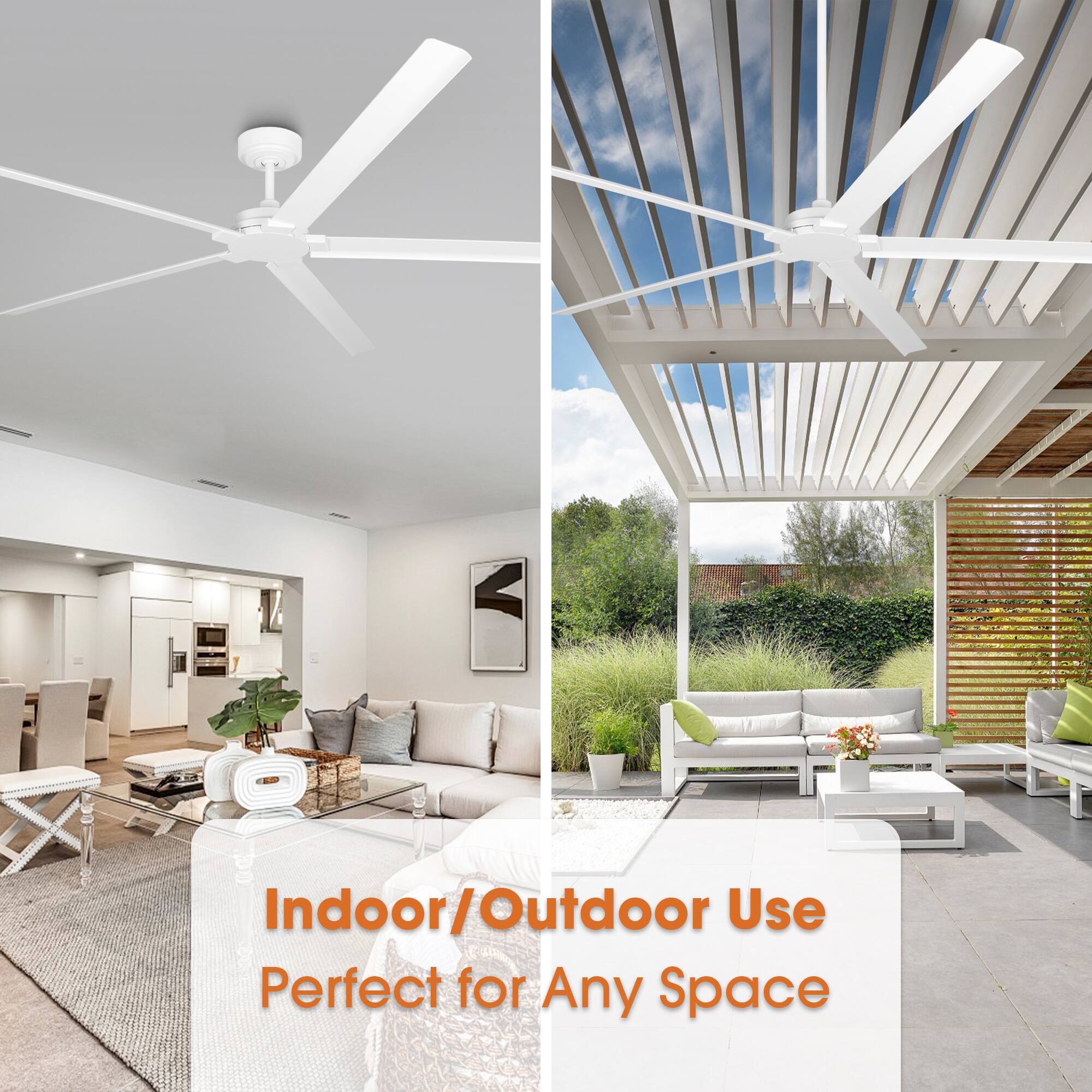 Indoor/Outdoor Use  
Perfect for Any Space
