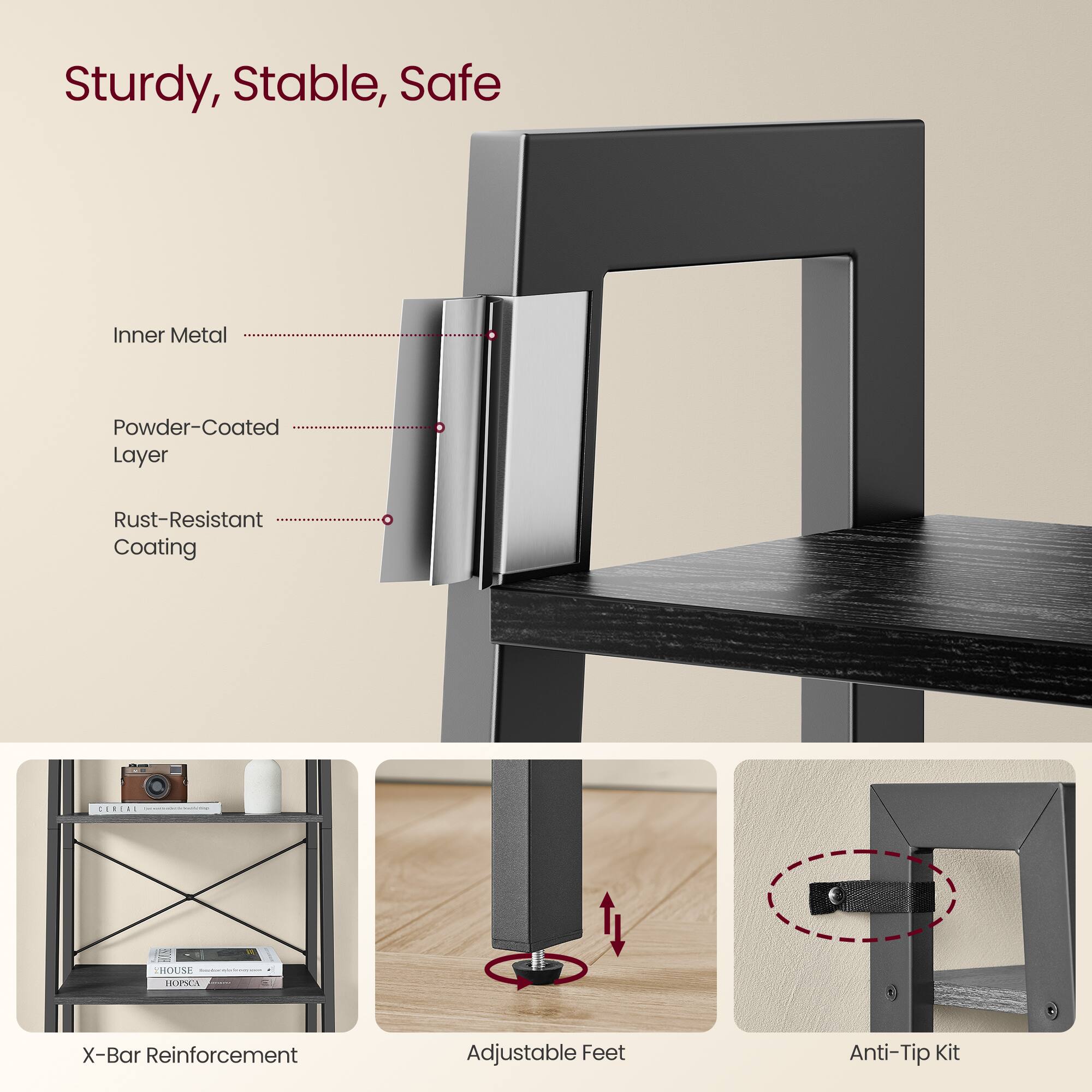 Sturdy, Stable, Safe

Inner Metal
Powder-Coated Layer
Rust-Resistant Coating

X-Bar Reinforcement
Adjustable Feet
Anti-Tip Kit