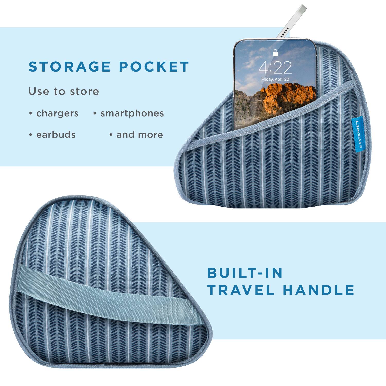 STORAGE POCKET  
Use to store  
- chargers  
- smartphones  
- earbuds  
- and more  

4:22  
Friday, April 20  

BUILT-IN TRAVEL HANDLE