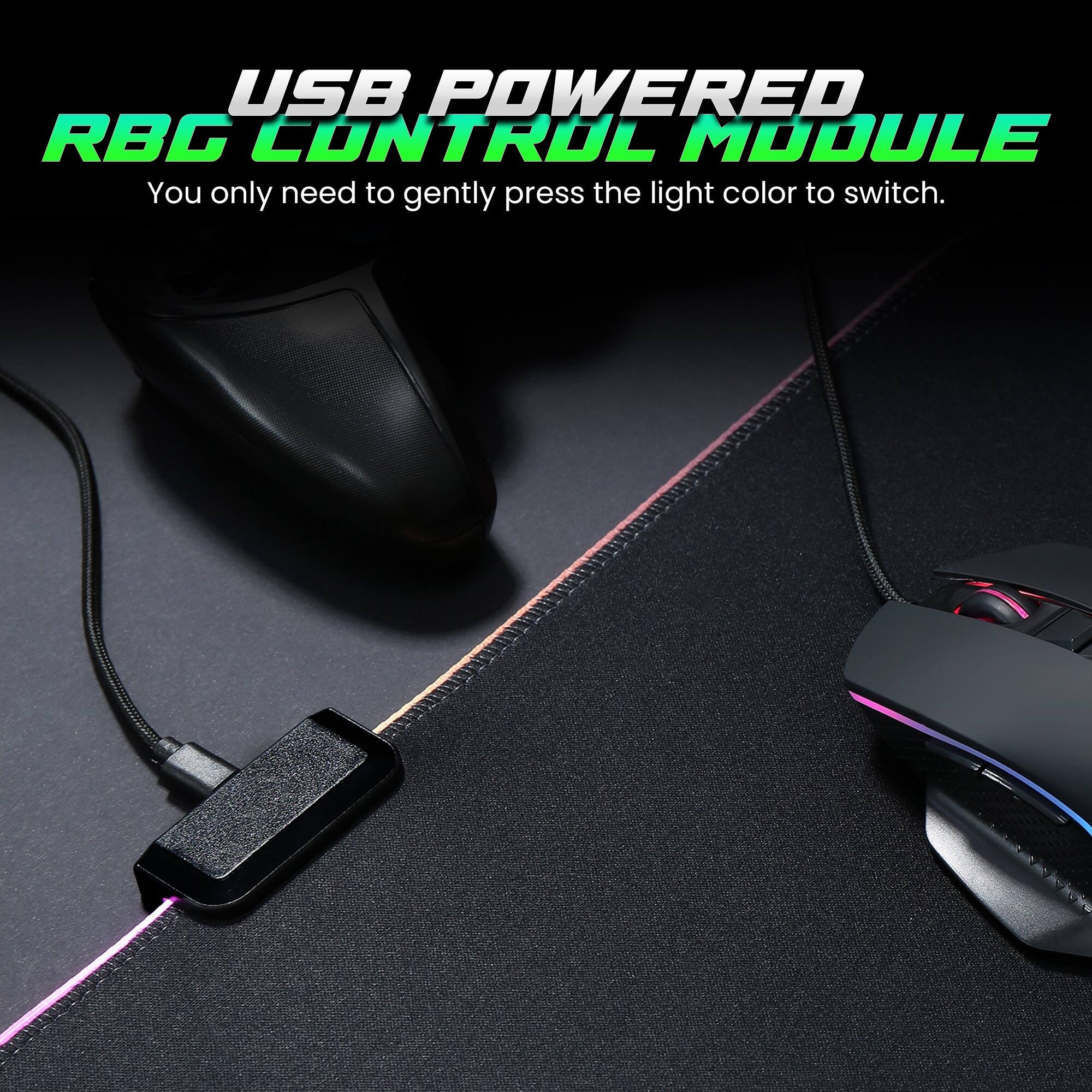 USB POWERED RGB CONTROL MODULE  
You only need to gently press the light color to switch.