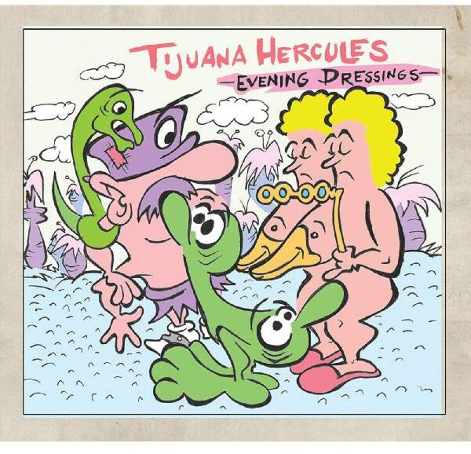 Tijuana Hercules - Evening Dressings   - COMPACT DISCS [CD] price history on PriceWatchPro