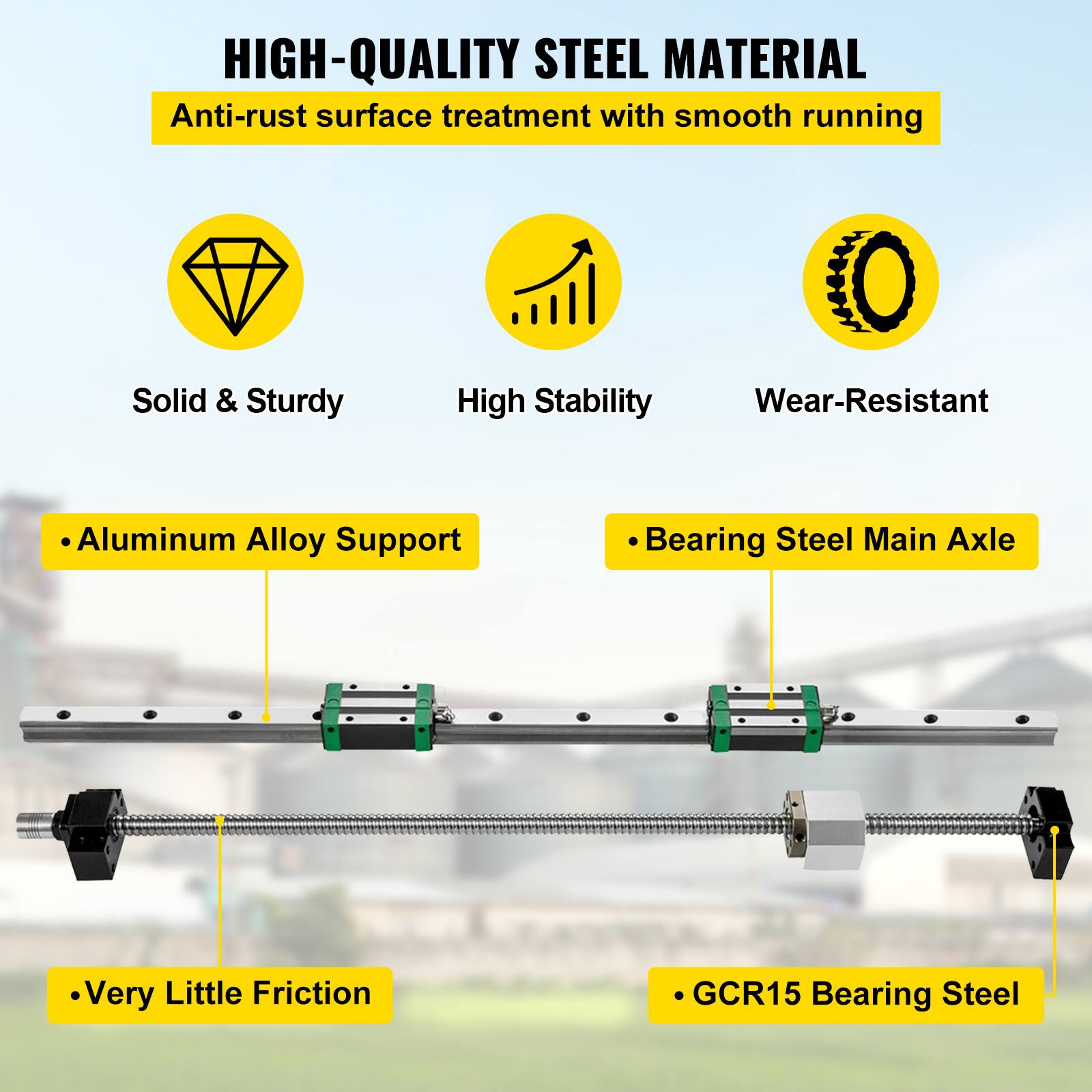 HIGH-QUALITY STEEL MATERIAL  
Anti-rust surface treatment with smooth running  

- Solid & Sturdy  
- High Stability  
- Wear-Resistant  

- Aluminum Alloy Support  
- Bearing Steel Main Axle  
- Very Little Friction  
- GCR15 Bearing Steel