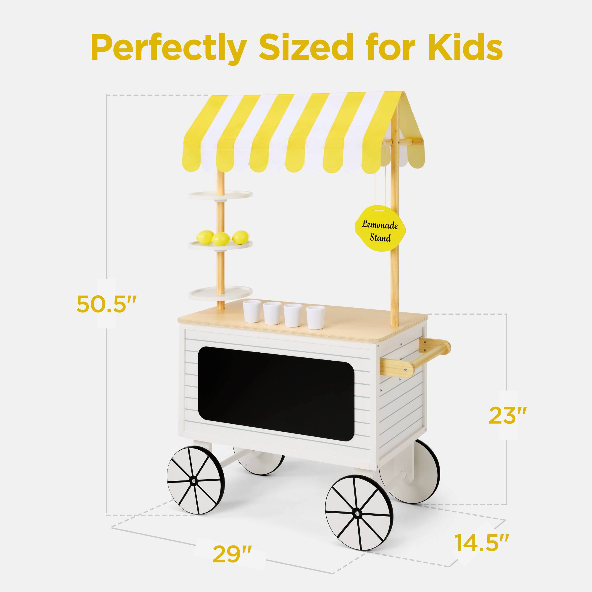 Perfectly Sized for Kids Lemonade Stand  
50.5" x 23" x 29" x 14.5"