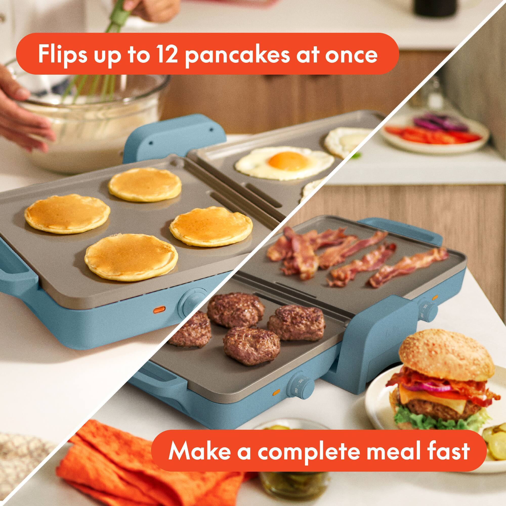 Flips up to 12 pancakes at once

Make a complete meal fast