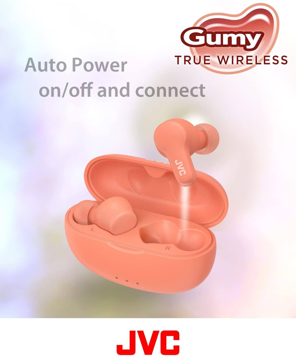 Gumy  
TRUE WIRELESS  

Auto Power on/off and connect  

JVC