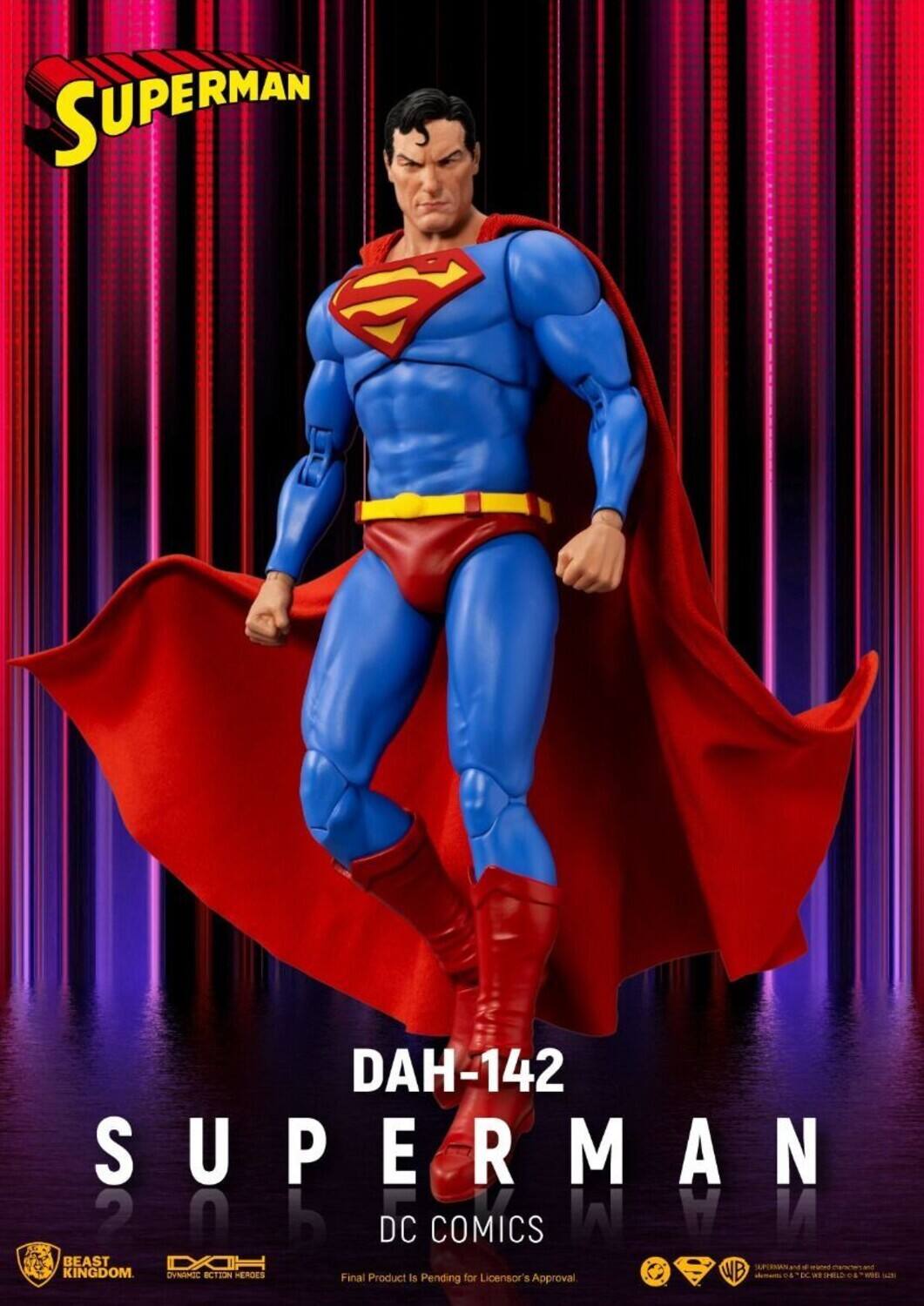 SUPERMAN S  
DAH-142  
SUPERMAN  
20h  
2 POLM  
0 b  
DC COMICS  
W  
BEAST DAIR KINGDOM  
OVNo  
ECTION  
HERDES  
Final Product Is Pending for Licensor's Approval  
WB DC