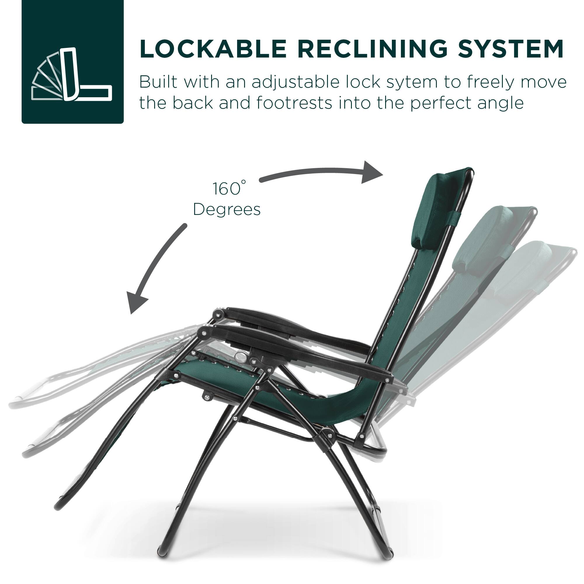 LOCKABLE RECLINING SYSTEM  
Built with an adjustable lock system to freely move the back and footrests into the perfect angle  

160 Degrees