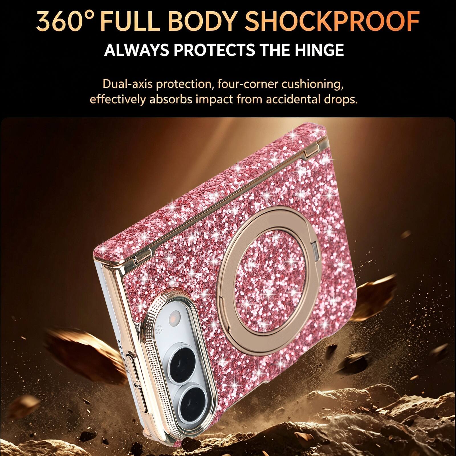 360° FULL BODY SHOCKPROOF  
ALWAYS PROTECTS THE HINGE  

Dual-axis protection, four-corner cushioning, effectively absorbs impact from accidental drops.