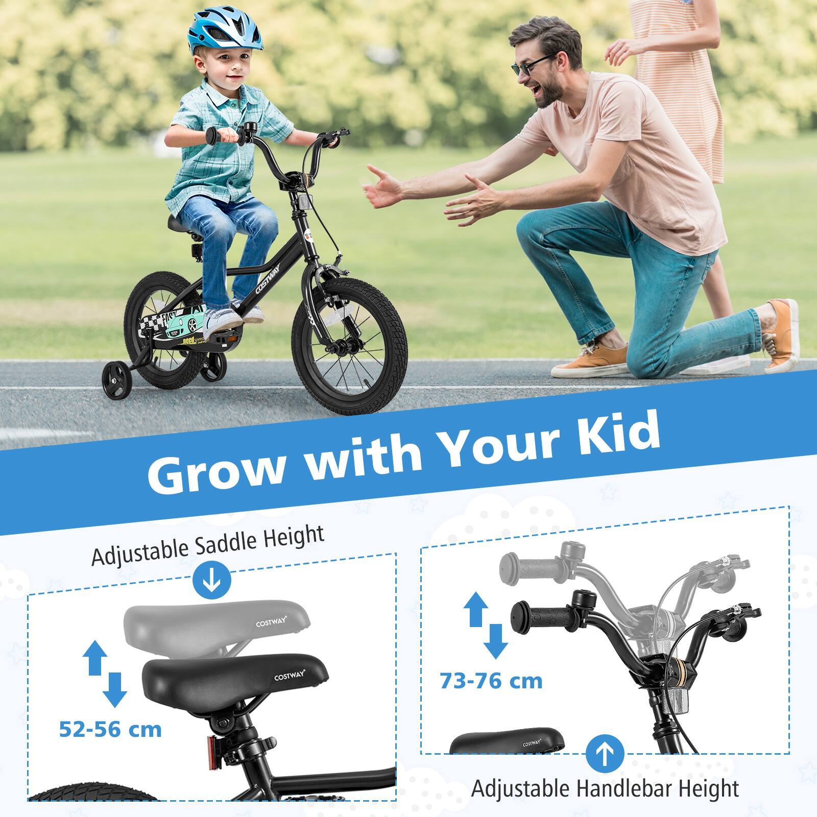 COSTWAY OSCD with Your Kid Grow Saddle Height Adjustable COSTWAY 73-76 cm 52-56 cm O Adjustable Handlebar Height

Grow with Your Kid

Adjustable Saddle Height
52-56 cm

Adjustable Handlebar Height
73-76 cm