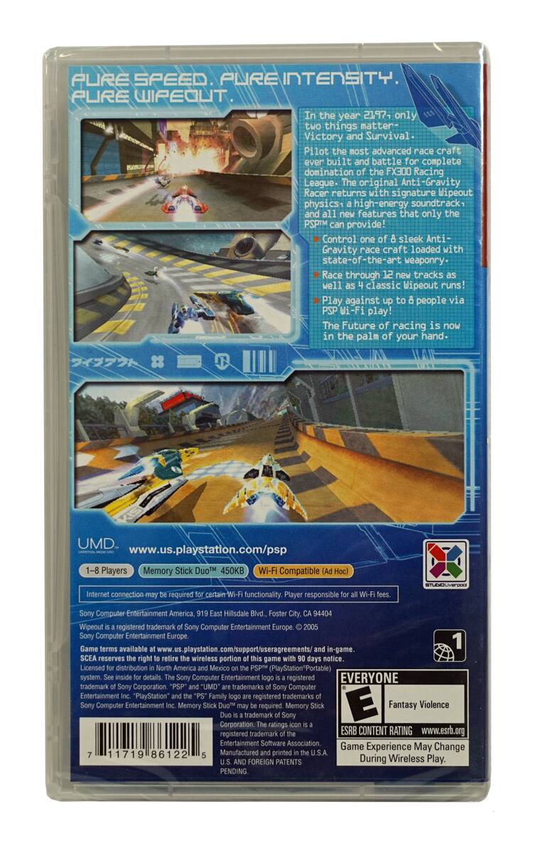 PURE SPEED. PURE INTENSITY. PURE WIPEOUT.

In the year 2197, only two things matter—Victory and Survival. Pilot the most advanced race craft ever built and battle for complete domination of the FX300 Racing League. The original Anti-Gravity Racer returns with signature Wipeout physics, a high-energy soundtrack, and all new features that only the PSP™ can provide!

- Control one of 8 sleek Anti-Gravity race craft loaded with state-of-the-art weaponry.
- Race through 12 new tracks as well as 4 classic Wipeout runs!
- Play against up to 8 people via PSP Wi-Fi play!

The Future of racing is now in the palm of your hand.

UMD
www.us.playstation.com/psp

1-8 Players
Memory Stick Duo™ 450KB
Wi-Fi Compatible (Ad Hoc)

Internet connection may be required for certain Wi-Fi functionality. Player responsible for all Wi-Fi fees.

Sony Computer Entertainment America, 919 East Hillsdale Blvd., Foster City, CA 94404
Wipeout is a registered trademark of Sony Computer Entertainment Europe.
Game terms available at www.us.playstation.com/support/user

Licensed