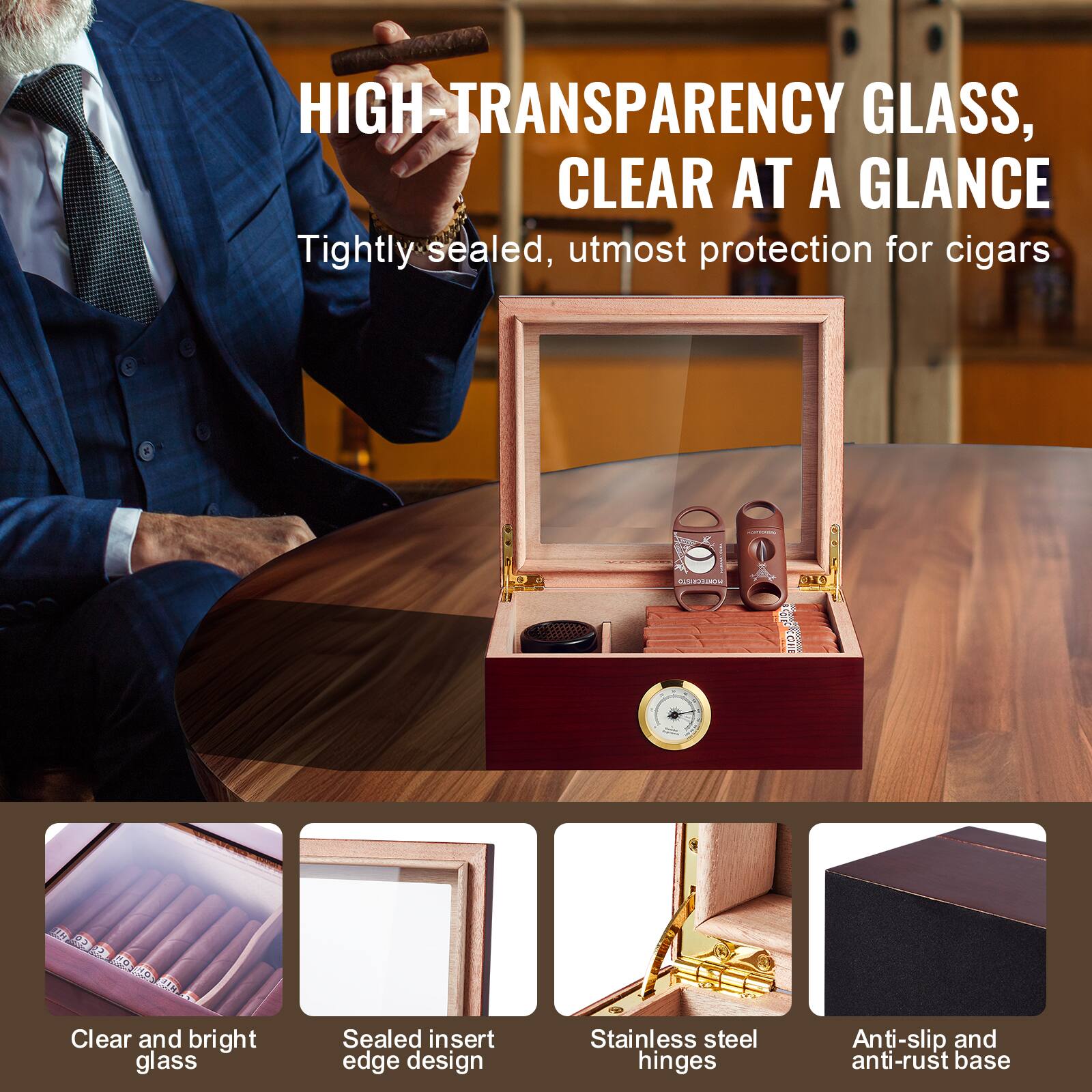 HIGH-TRANSPARENCY GLASS, CLEAR AT A GLANCE  
Tightly sealed, utmost protection for cigars  

- Clear and bright glass  
- Sealed insert edge design  
- Stainless steel hinges  
- Anti-slip and anti-rust base