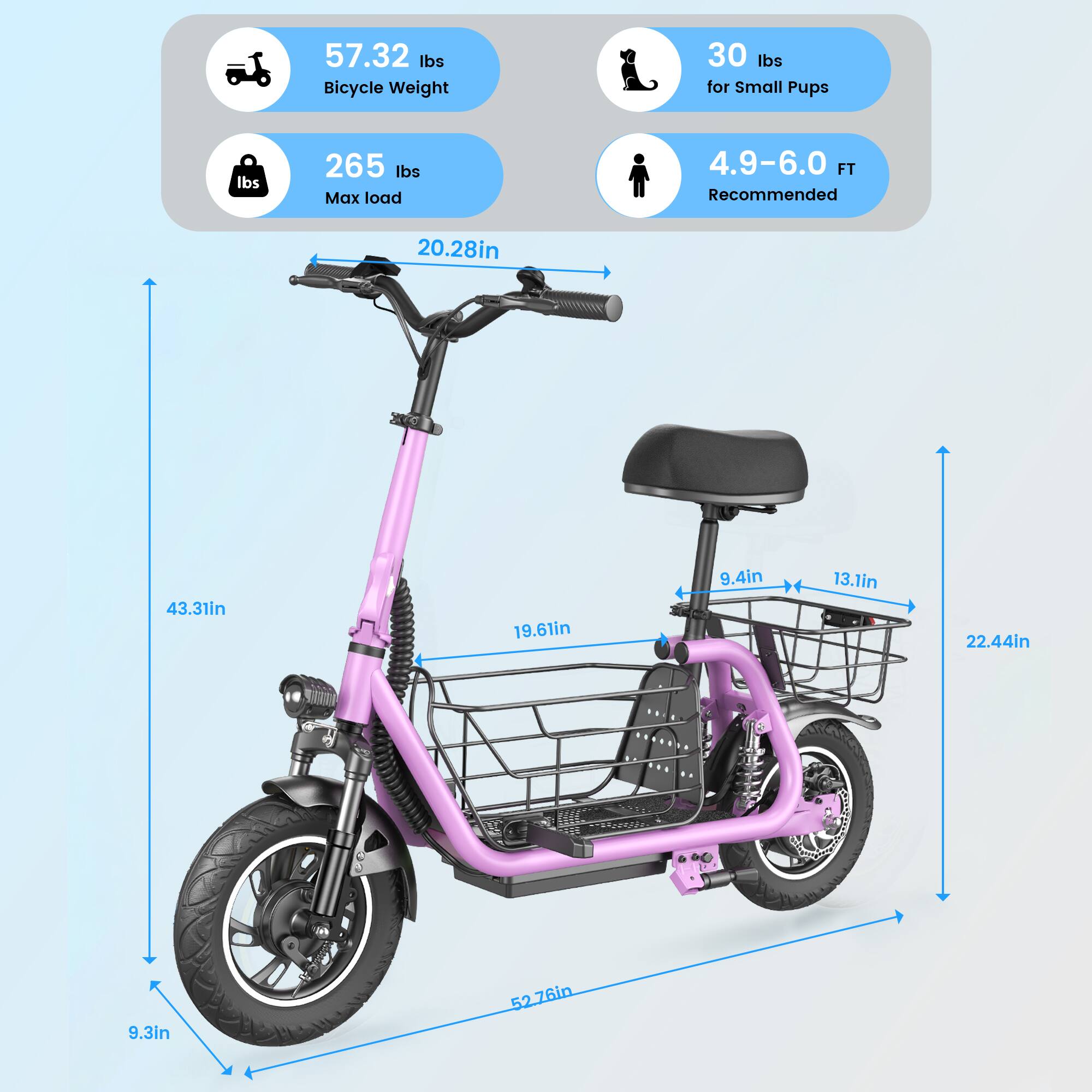 57.32 lbs Bicycle Weight  
30 lbs for Small Pups  
265 lbs Max load  
4.9-6.0 FT Recommended  
20.28in  
43.31in  
19.61in  
9.4in  
13.1in  
22.44in  
9.3in  
52.76in