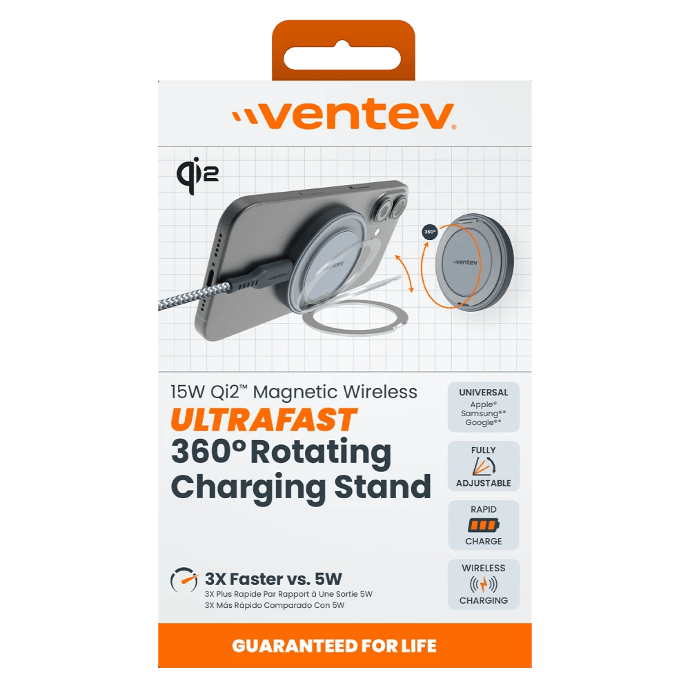 ventev sip
360
ventev
15W Qi2 Magnetic Wireless UNIVERSAL Apple Samsung** ULTRAFAST 360° Rotating Stand ADJUSTABLE Charging RAPID III CHARGE
3X Faster vs. 5W 3X Plus Rapide Par Rapport à Une Sortie 5W 3X Más Rápido Comparado Con 5W
WIRELESS CHARGING
GUARANTEED FOR LIFE