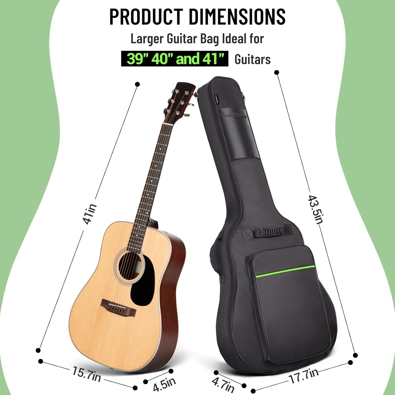 PRODUCT DIMENSIONS  
Larger Guitar Bag Ideal for 39" 40" and 41" Guitars  
41in x 43.5in x 15.7in x 4.5in x 4.7in x 17.7in